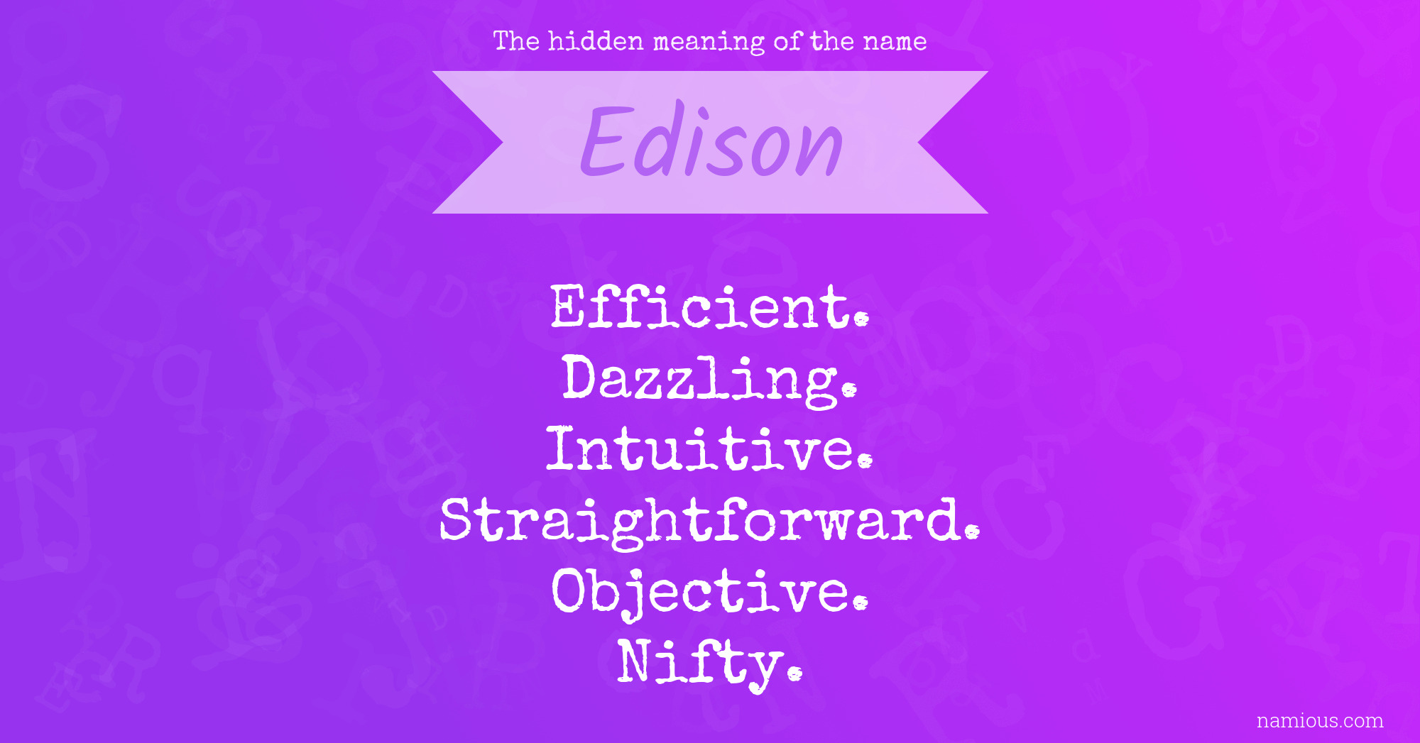 The hidden meaning of the name Edison