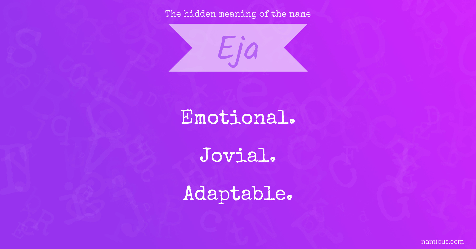 The hidden meaning of the name Eja