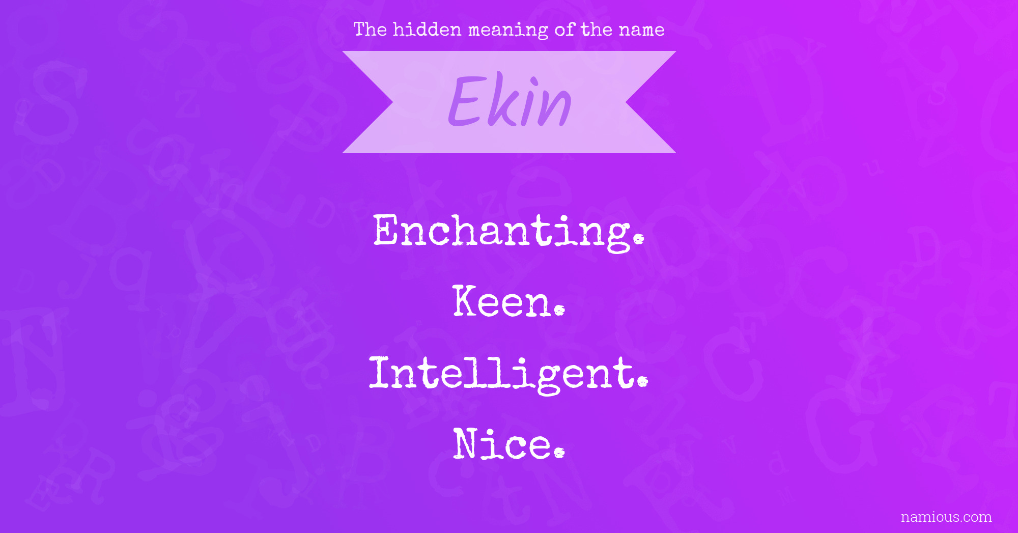 The hidden meaning of the name Ekin