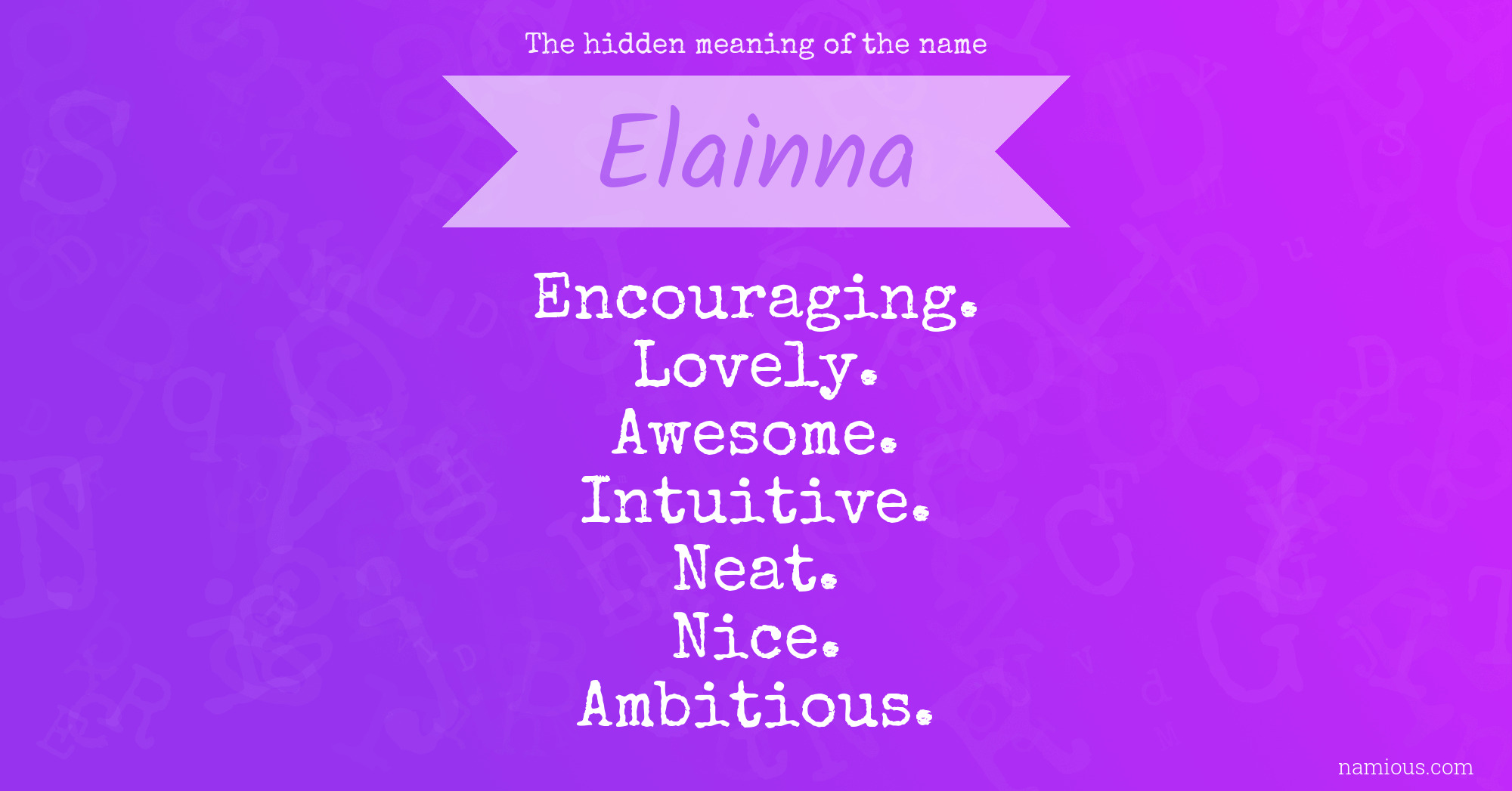 The hidden meaning of the name Elainna