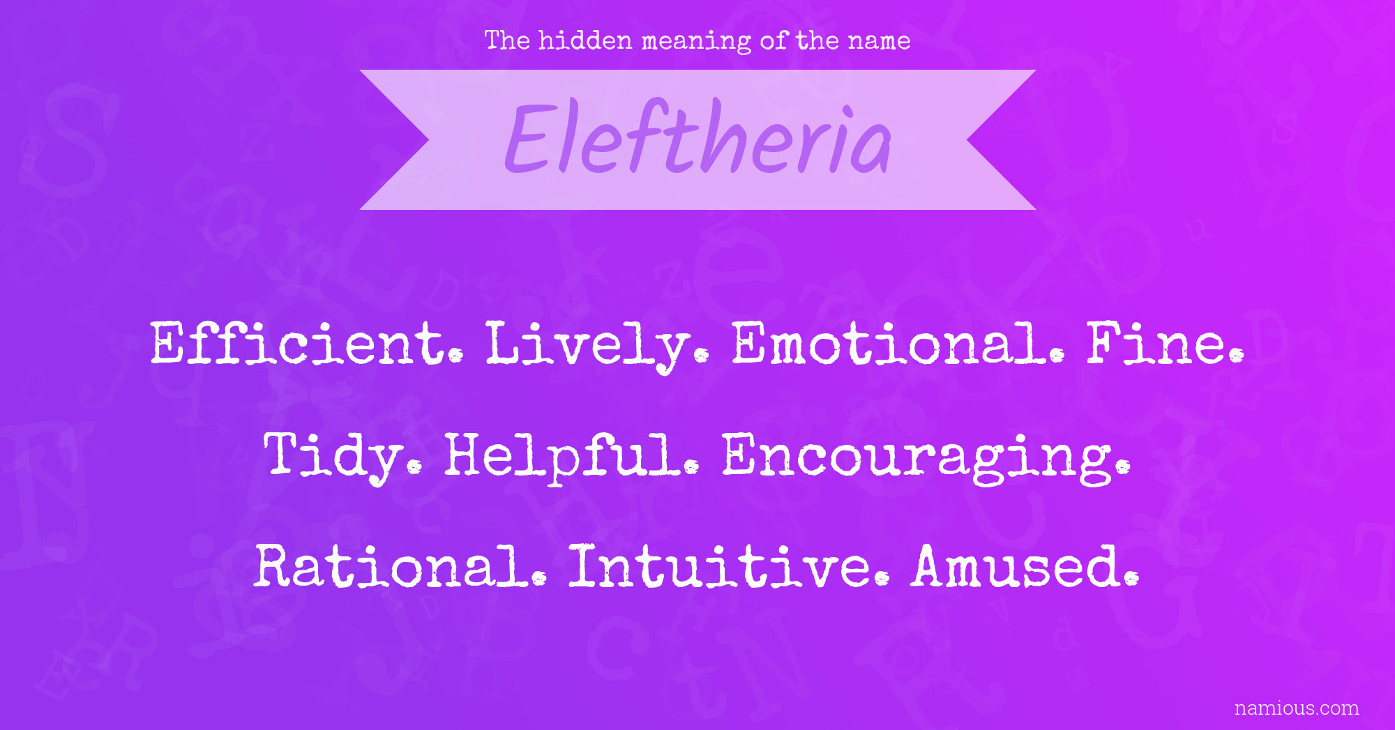 The hidden meaning of the name Eleftheria