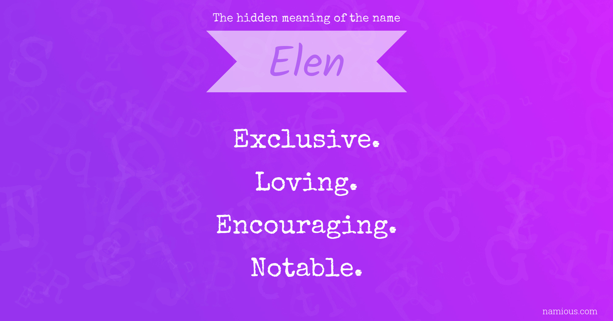 The hidden meaning of the name Elen