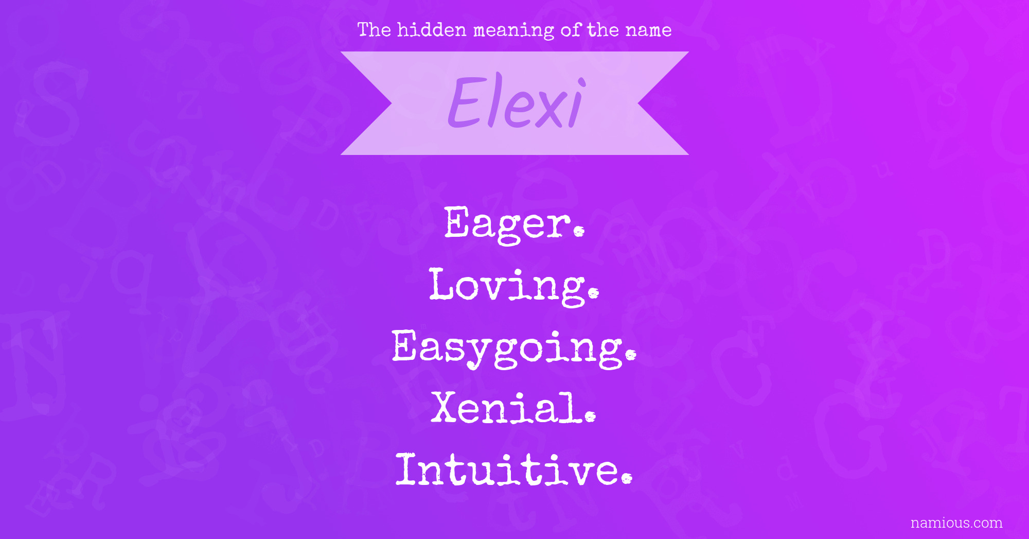 The hidden meaning of the name Elexi