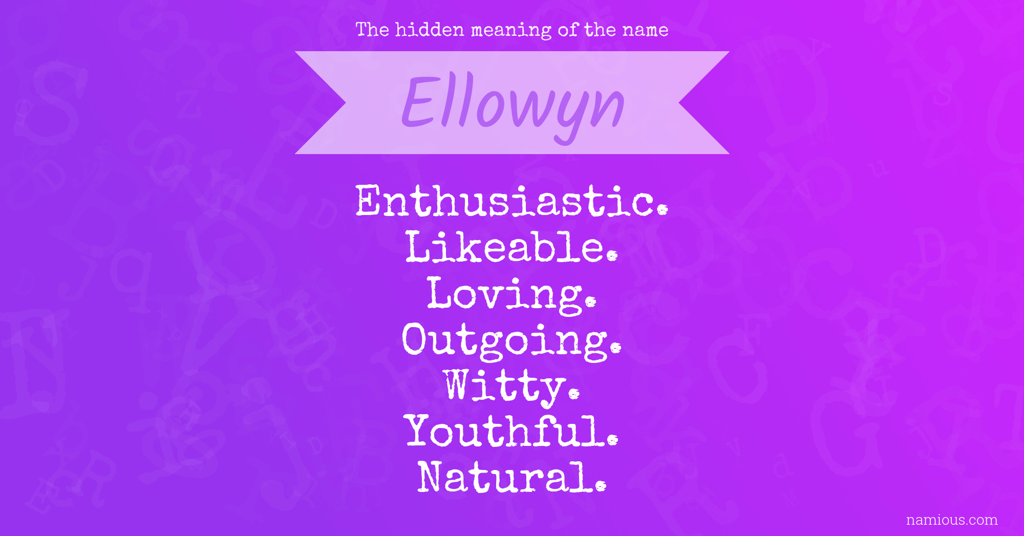 The hidden meaning of the name Ellowyn
