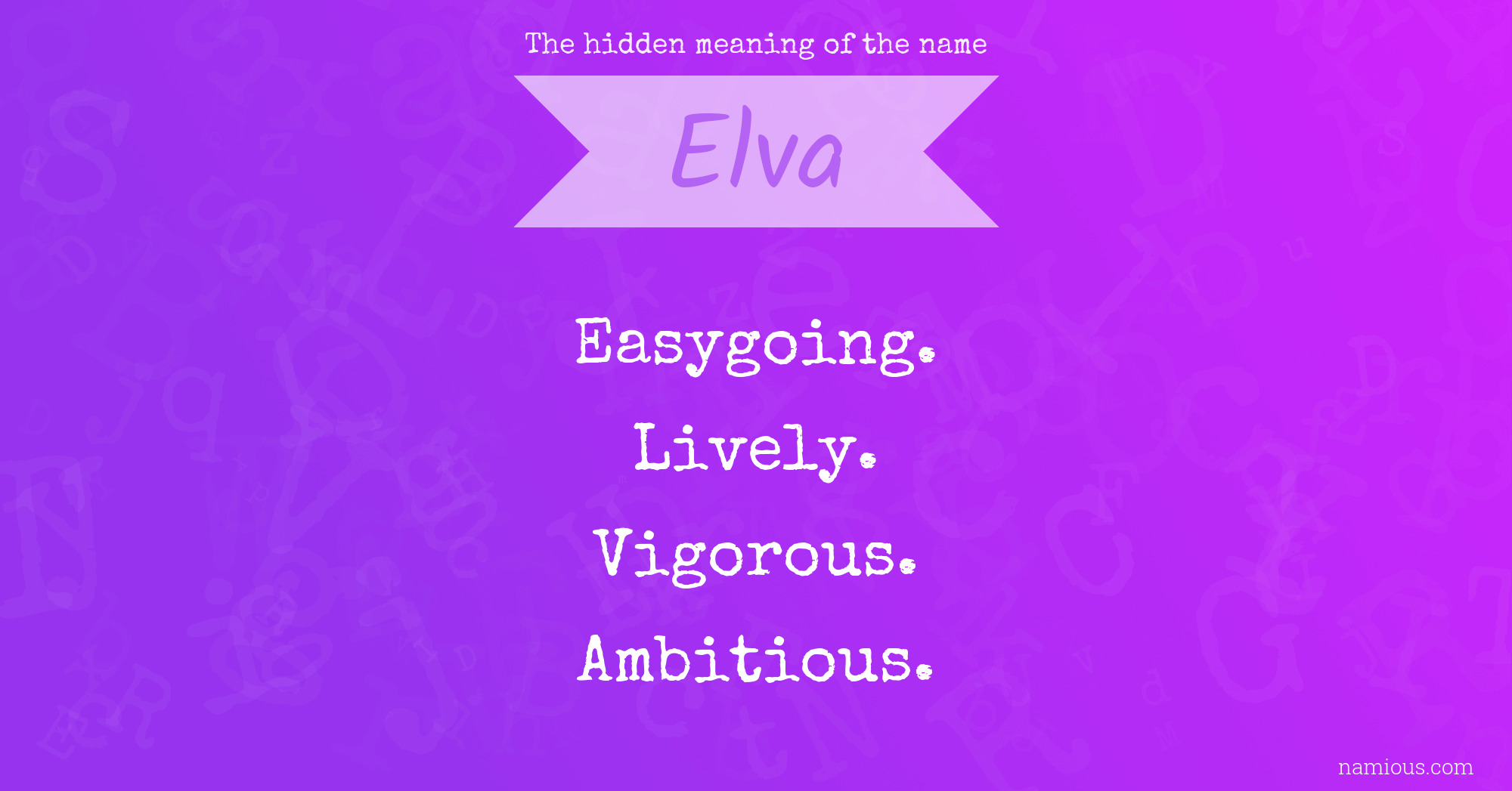 The hidden meaning of the name Elva