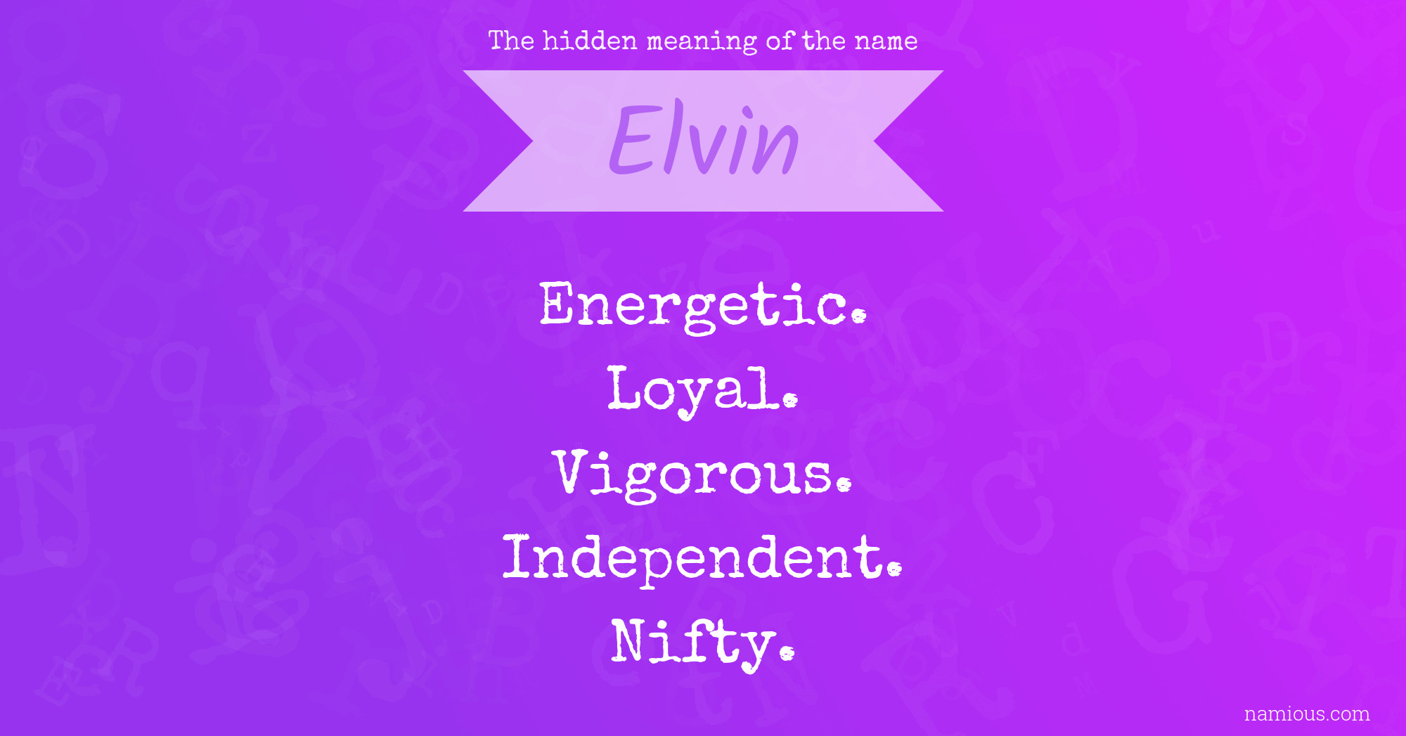 The hidden meaning of the name Elvin