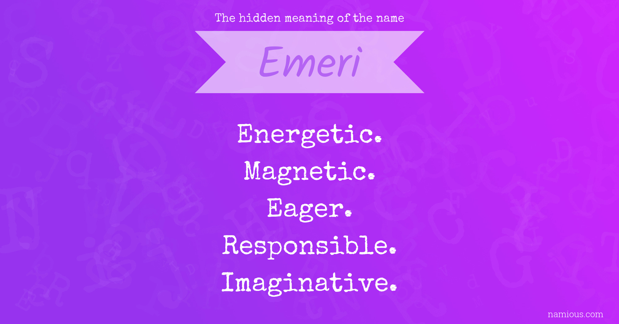The hidden meaning of the name Emeri