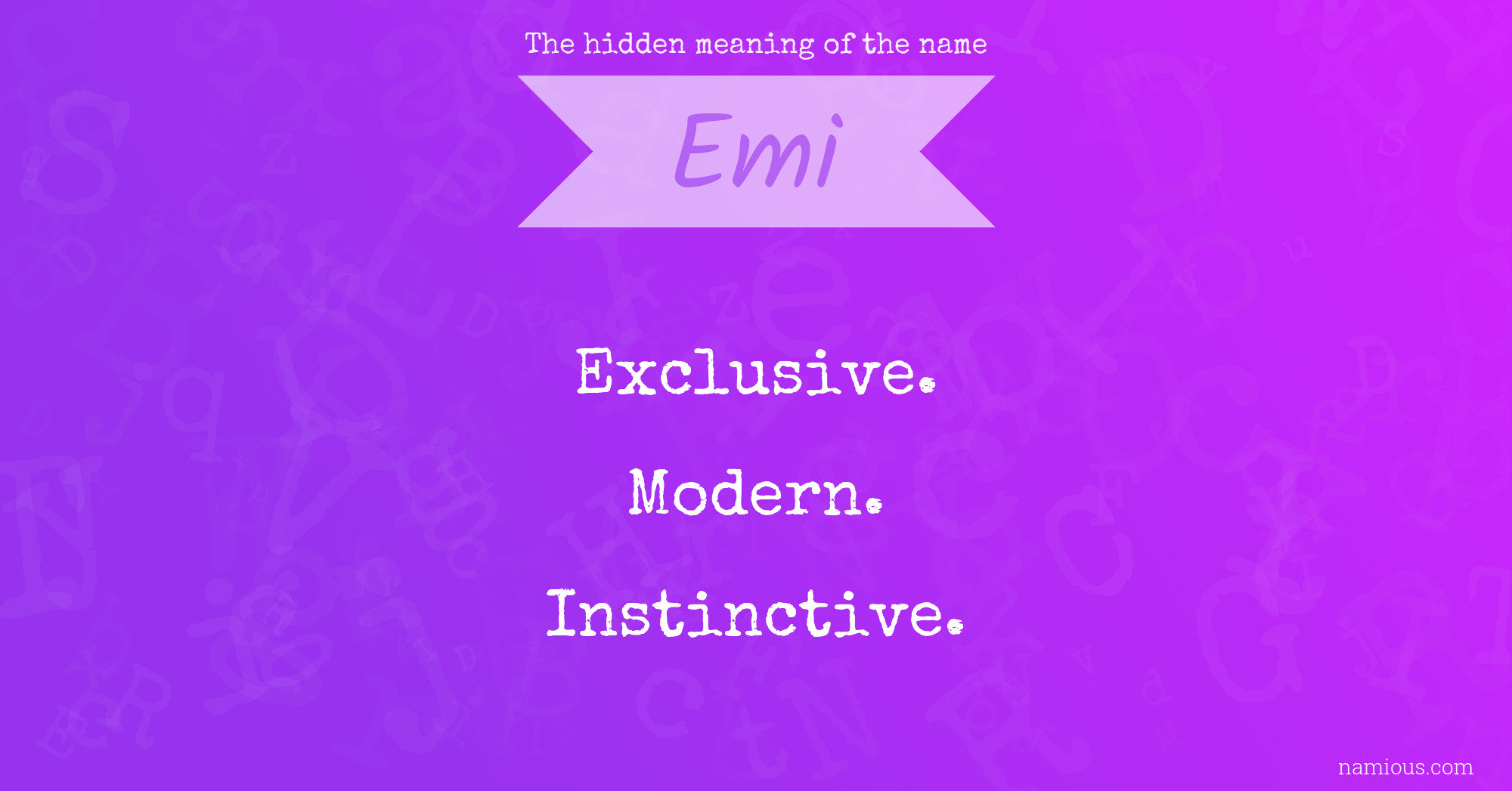 The hidden meaning of the name Emi