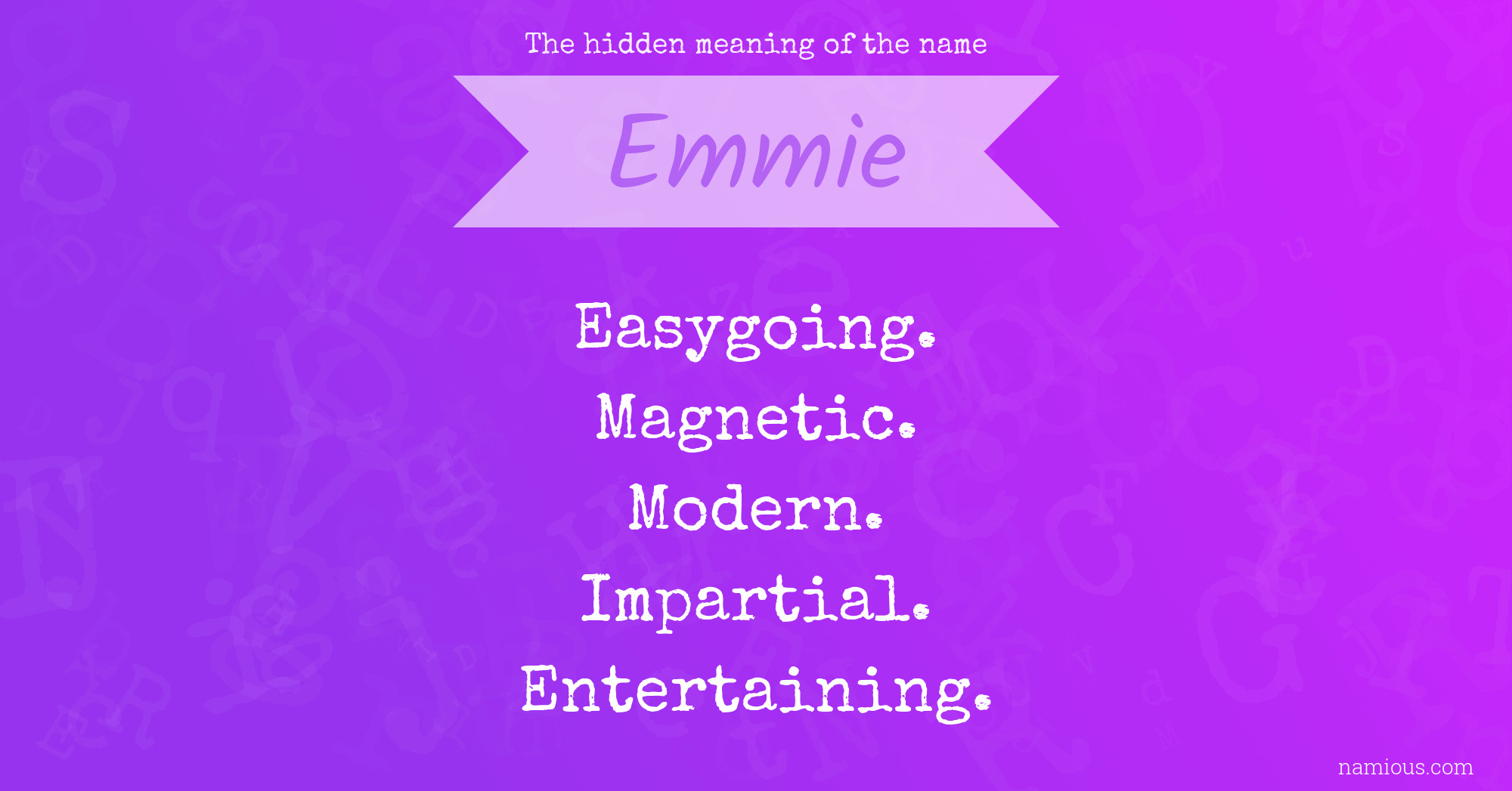The hidden meaning of the name Emmie