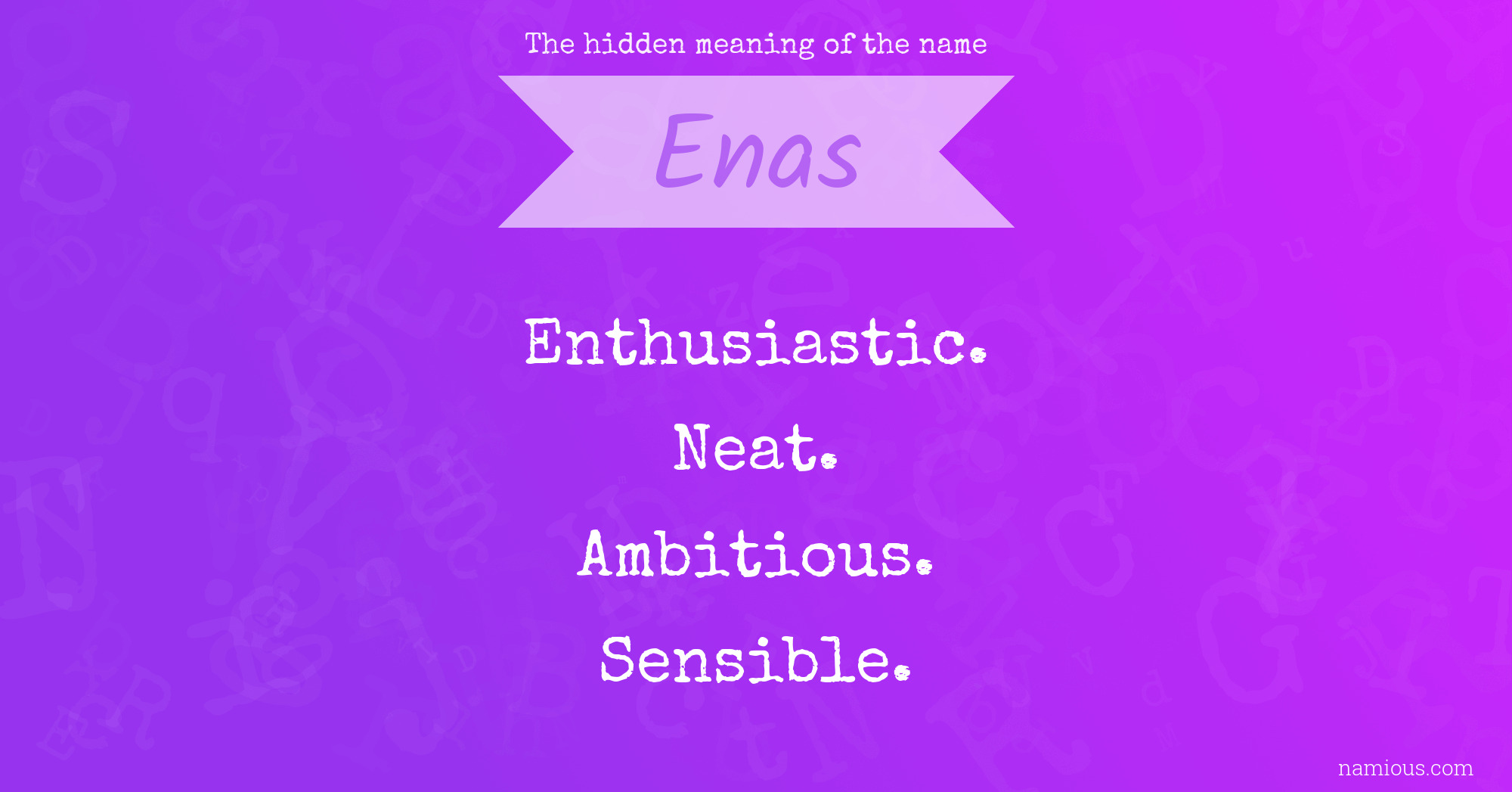 The hidden meaning of the name Enas
