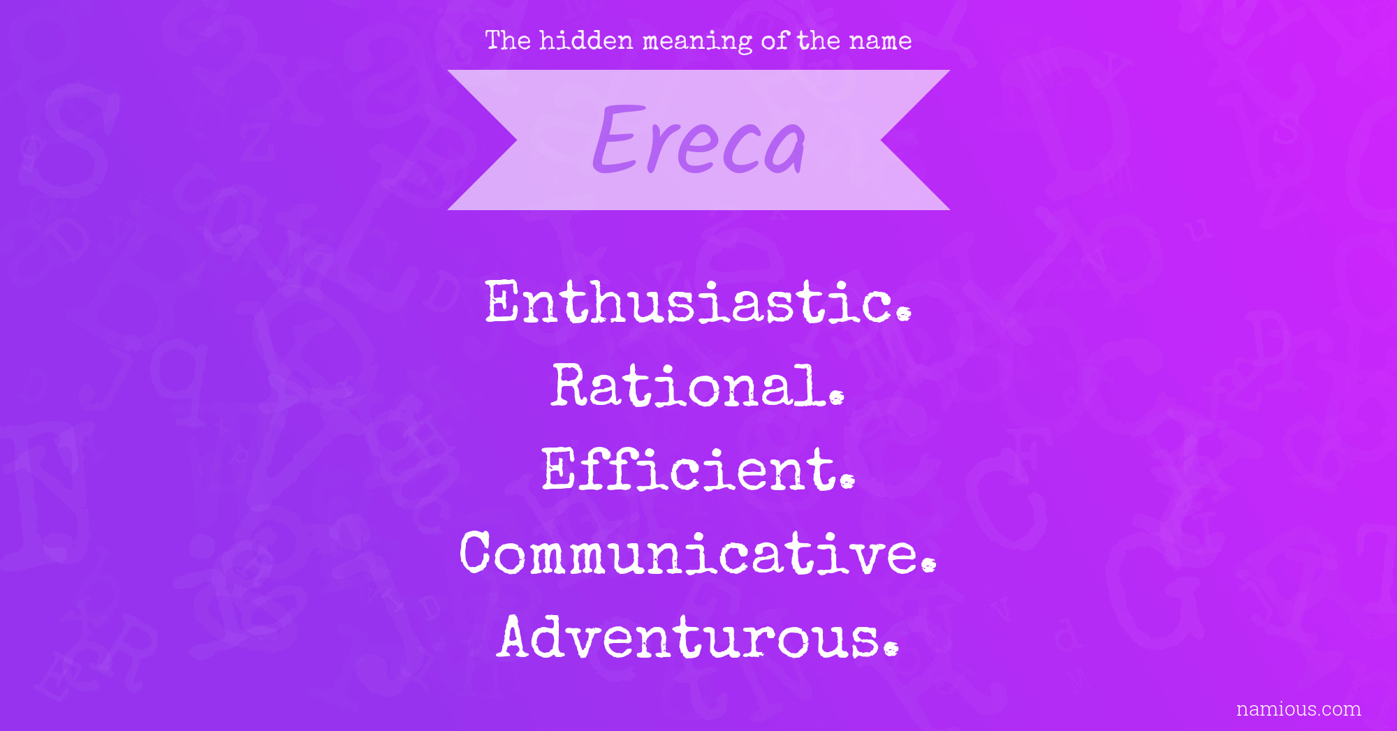 The hidden meaning of the name Ereca