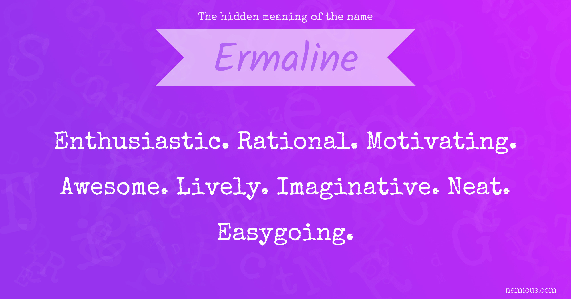 The hidden meaning of the name Ermaline