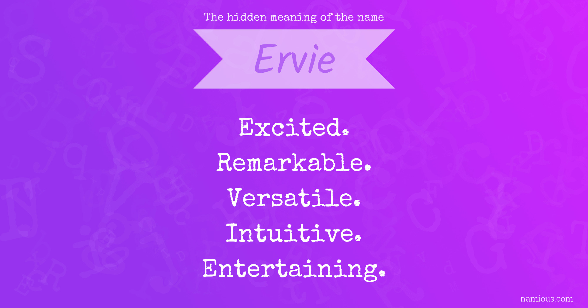 The hidden meaning of the name Ervie