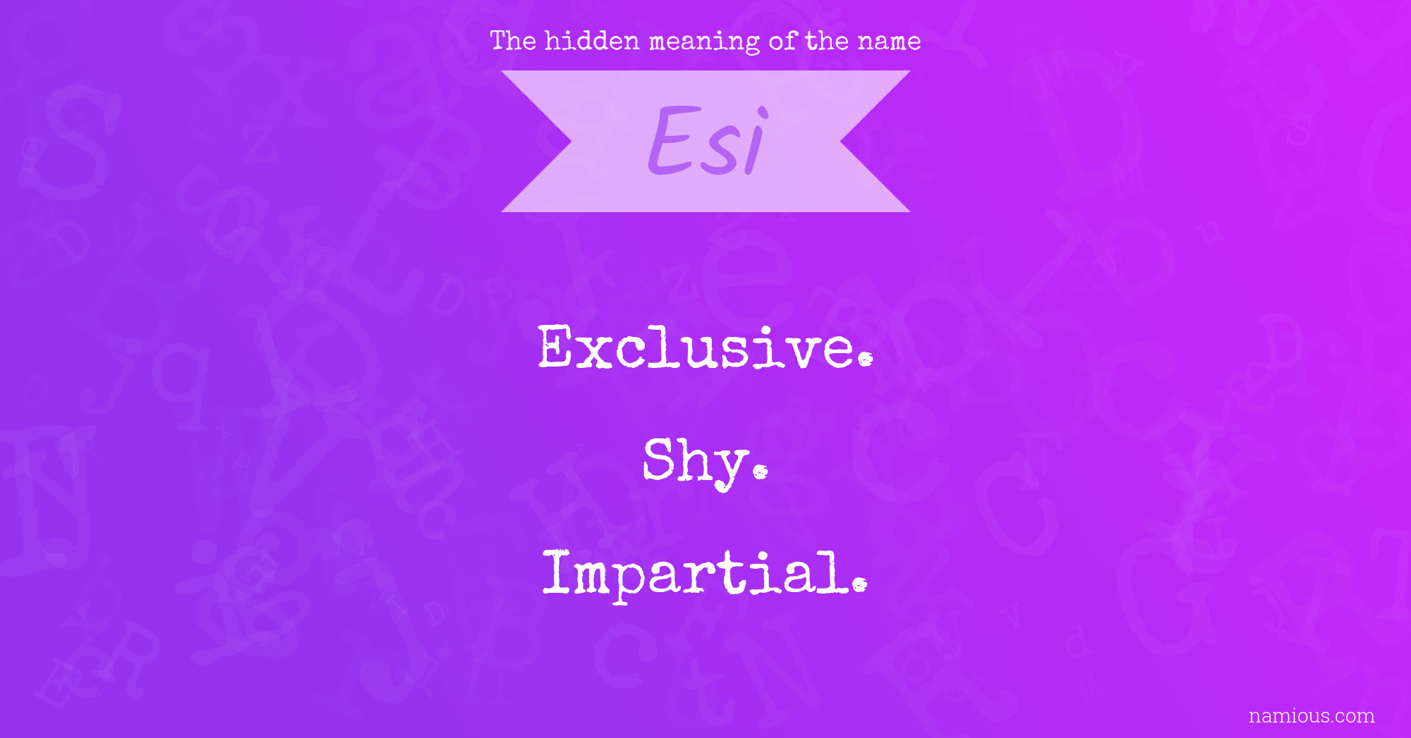The hidden meaning of the name Esi