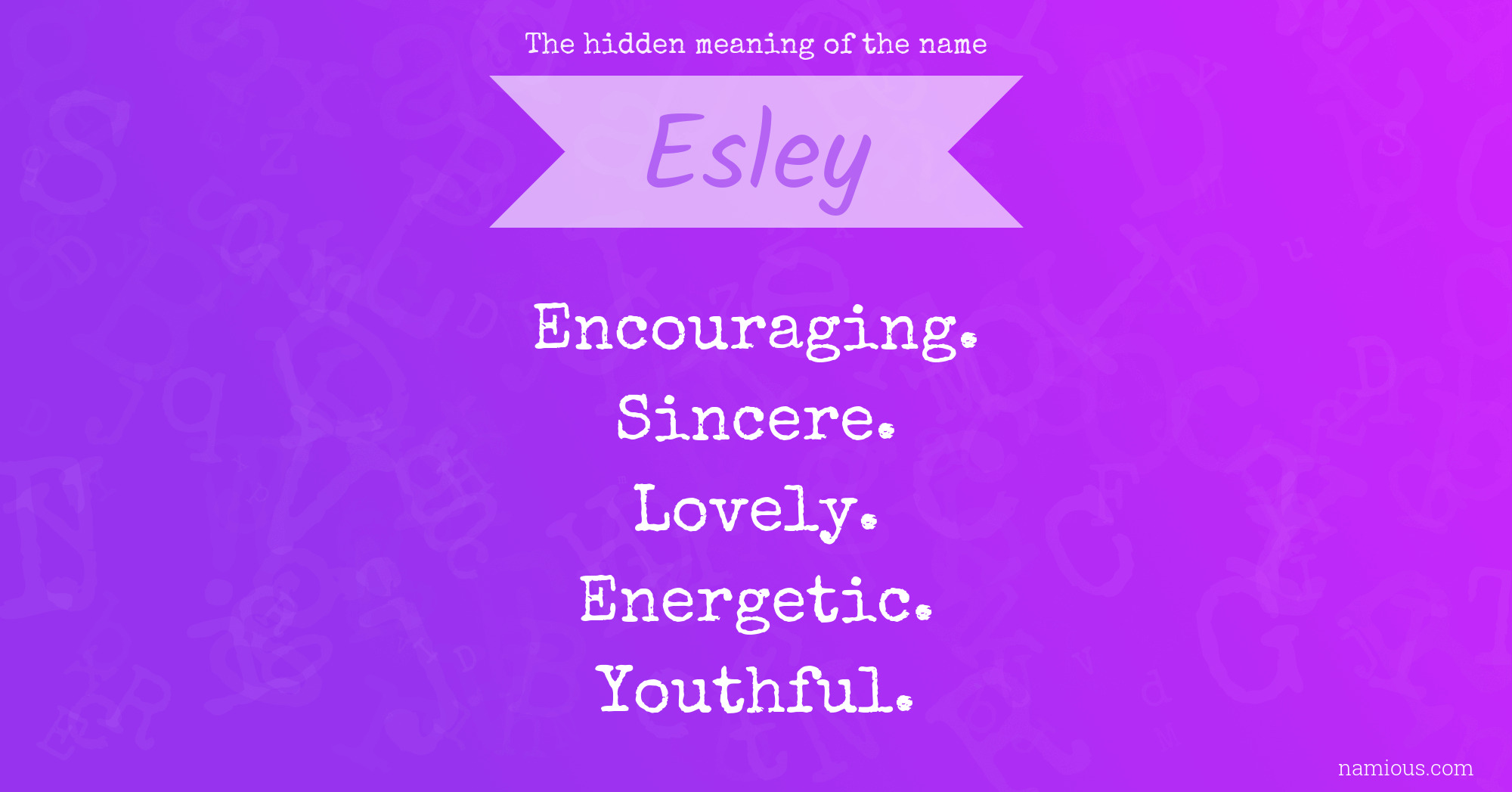 The hidden meaning of the name Esley