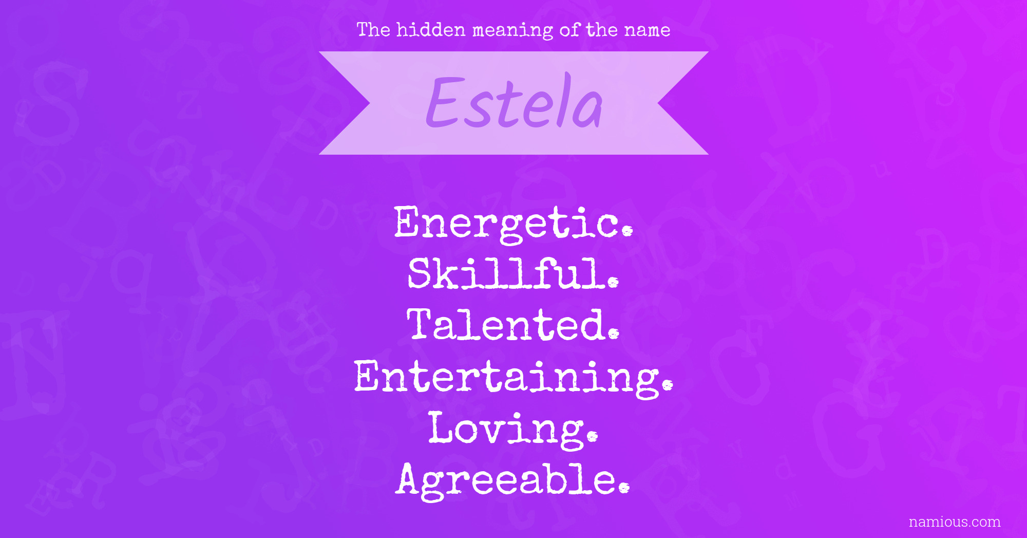 The hidden meaning of the name Estela
