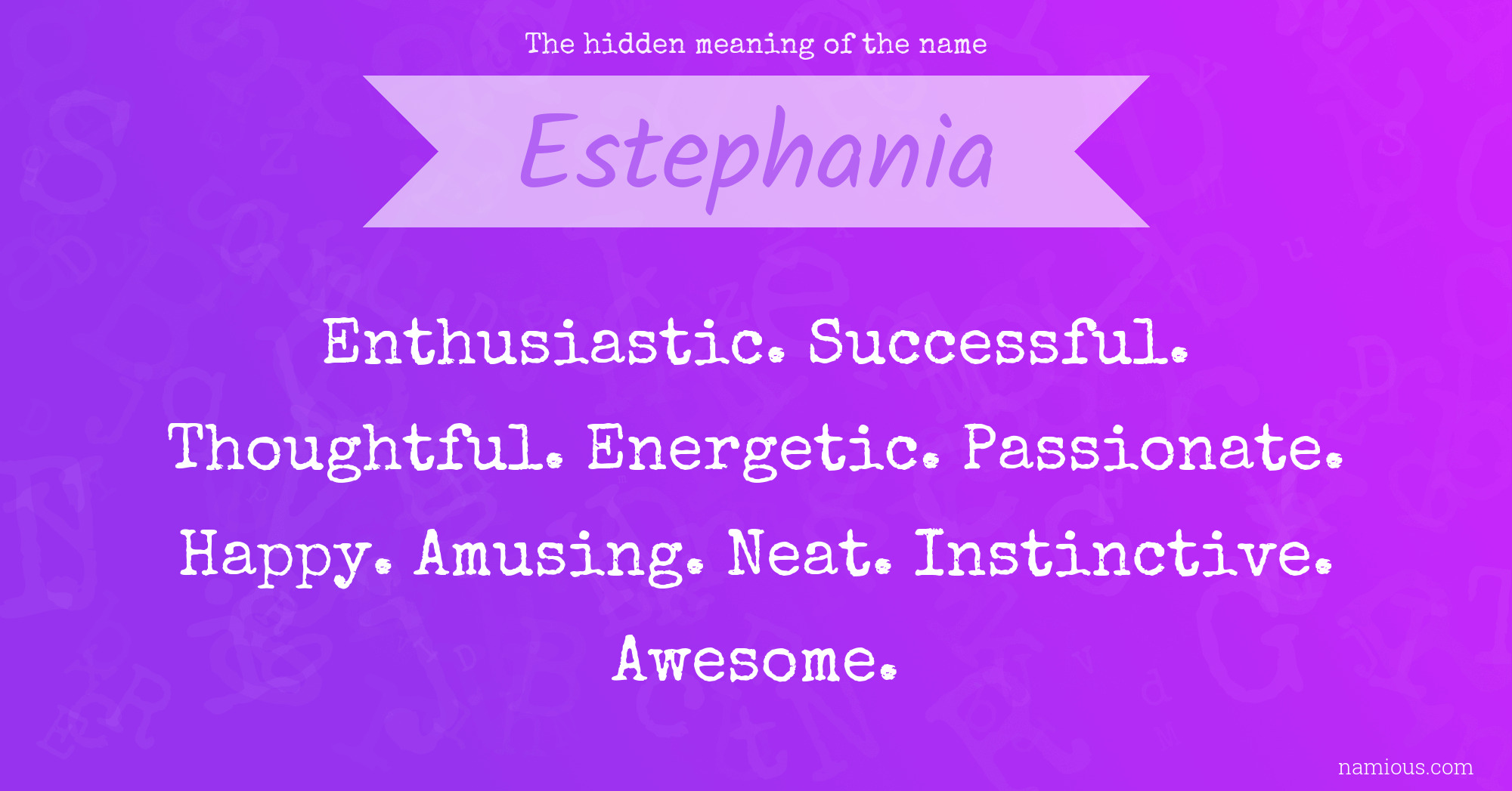 The hidden meaning of the name Estephania