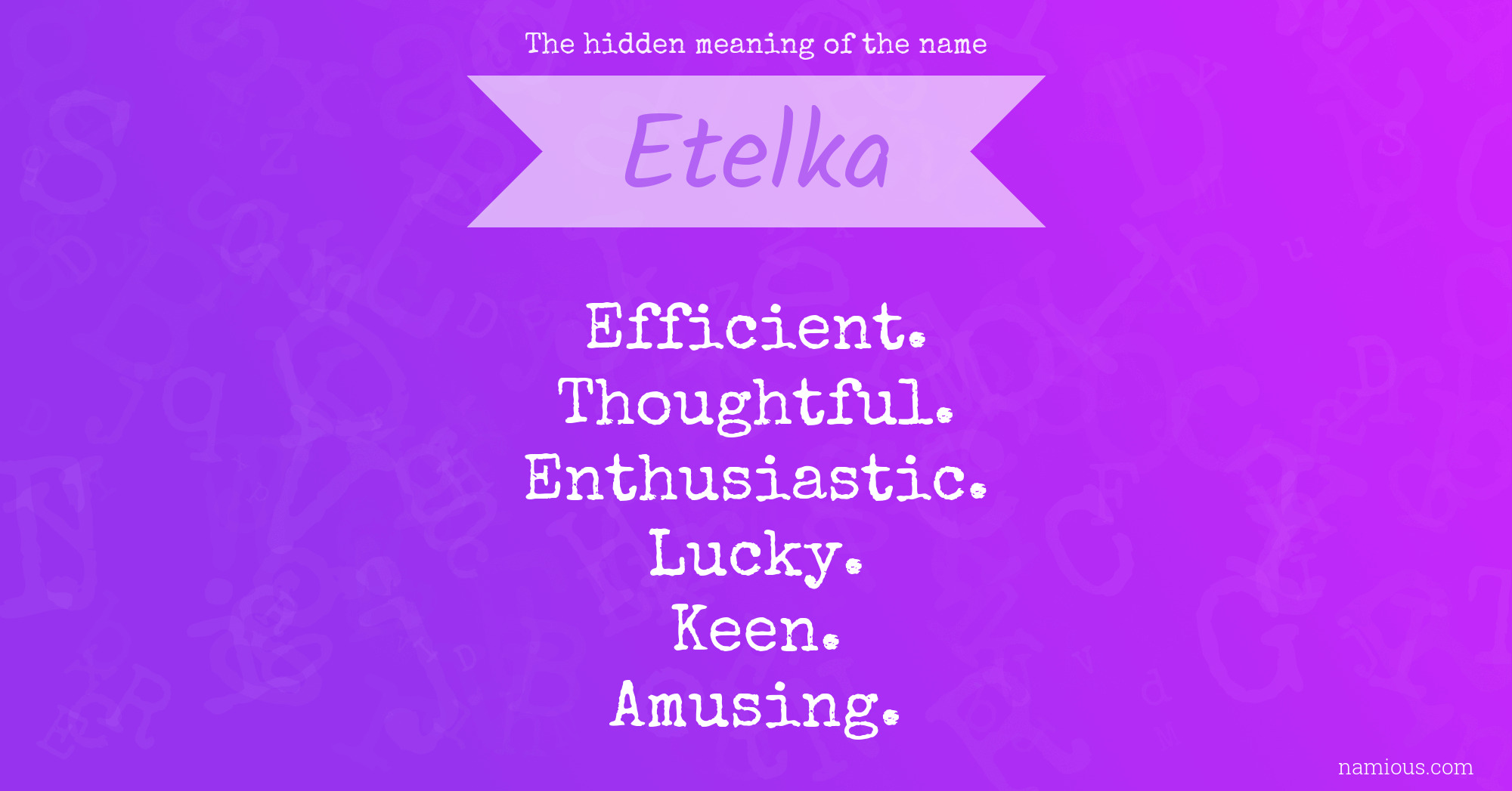 The hidden meaning of the name Etelka