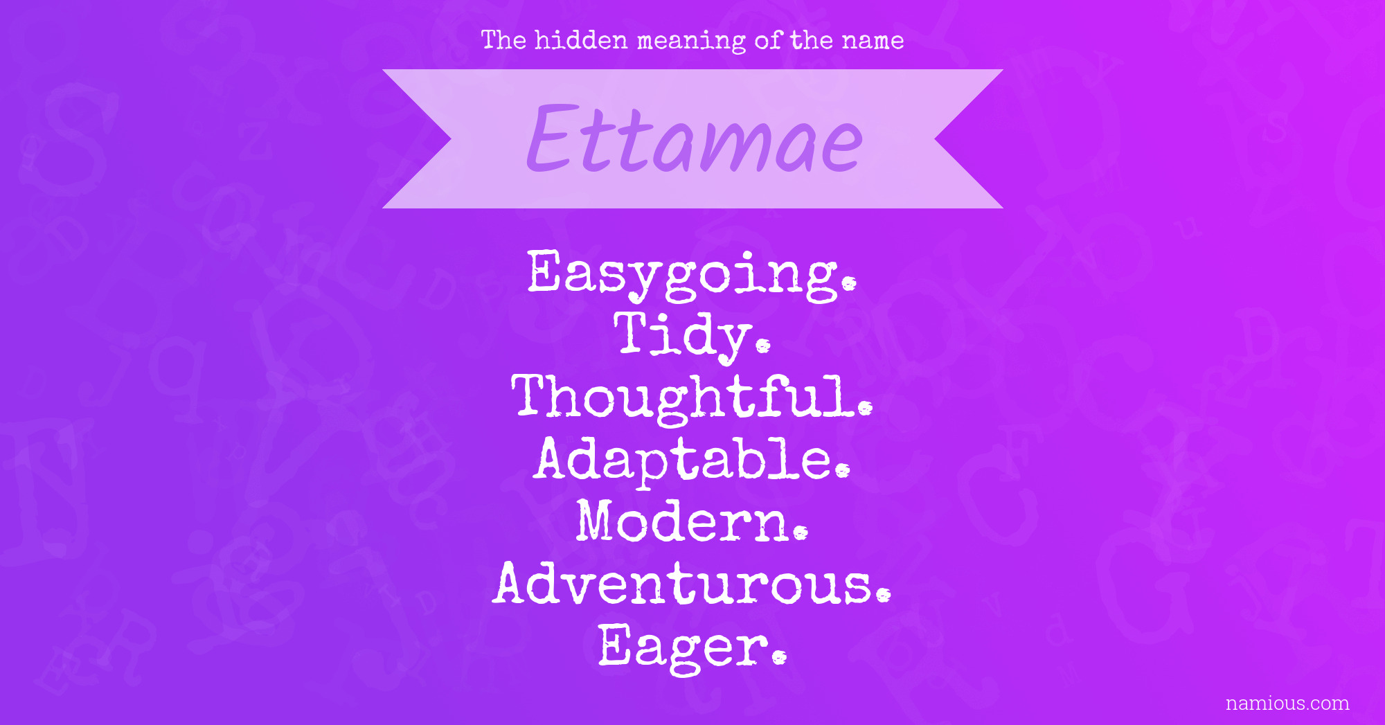 The hidden meaning of the name Ettamae