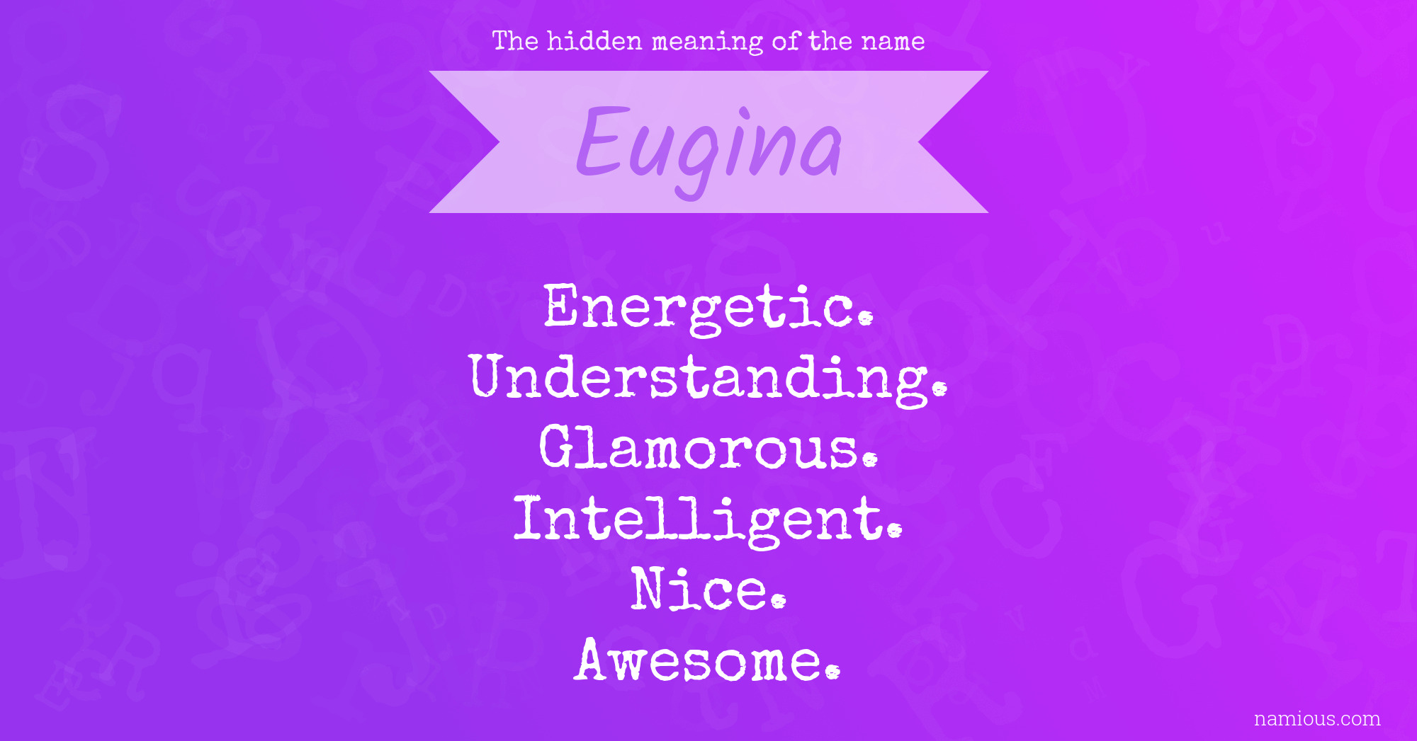 The hidden meaning of the name Eugina
