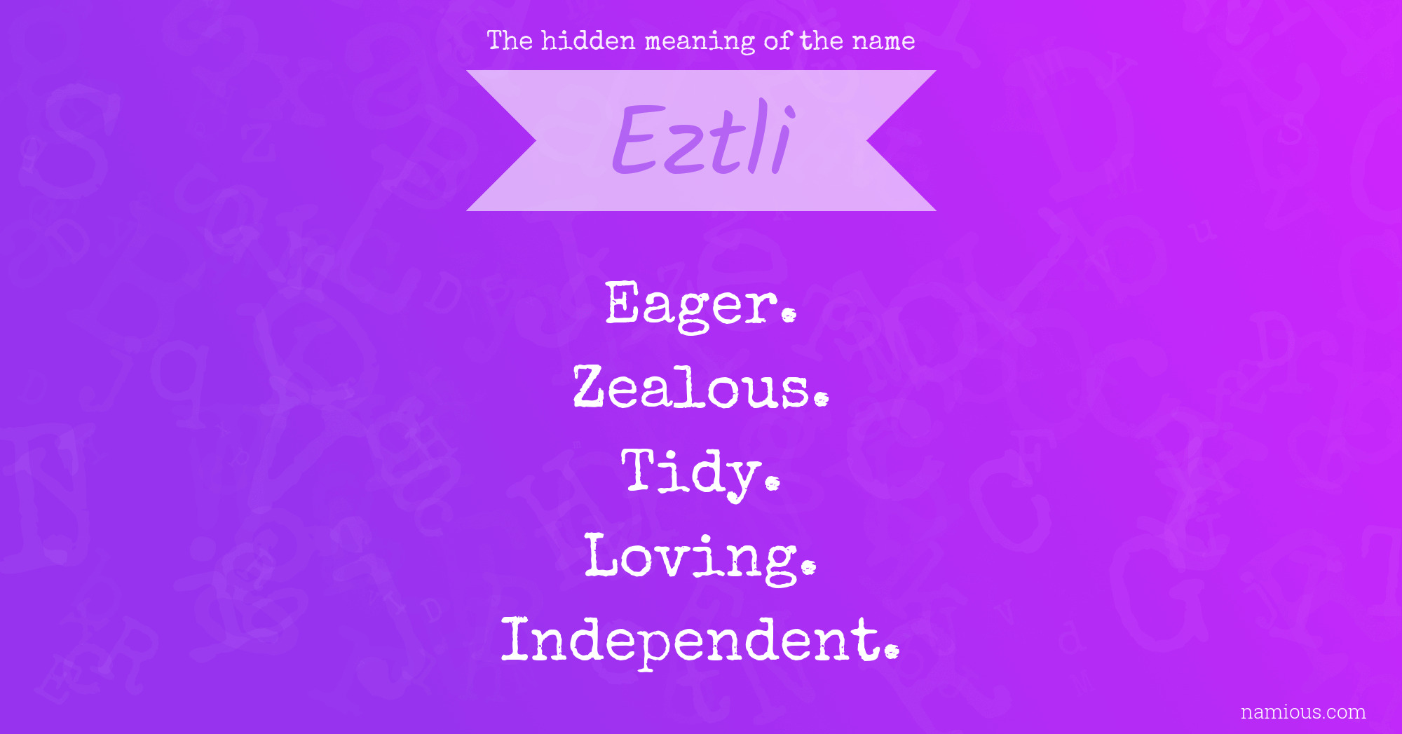 The hidden meaning of the name Eztli