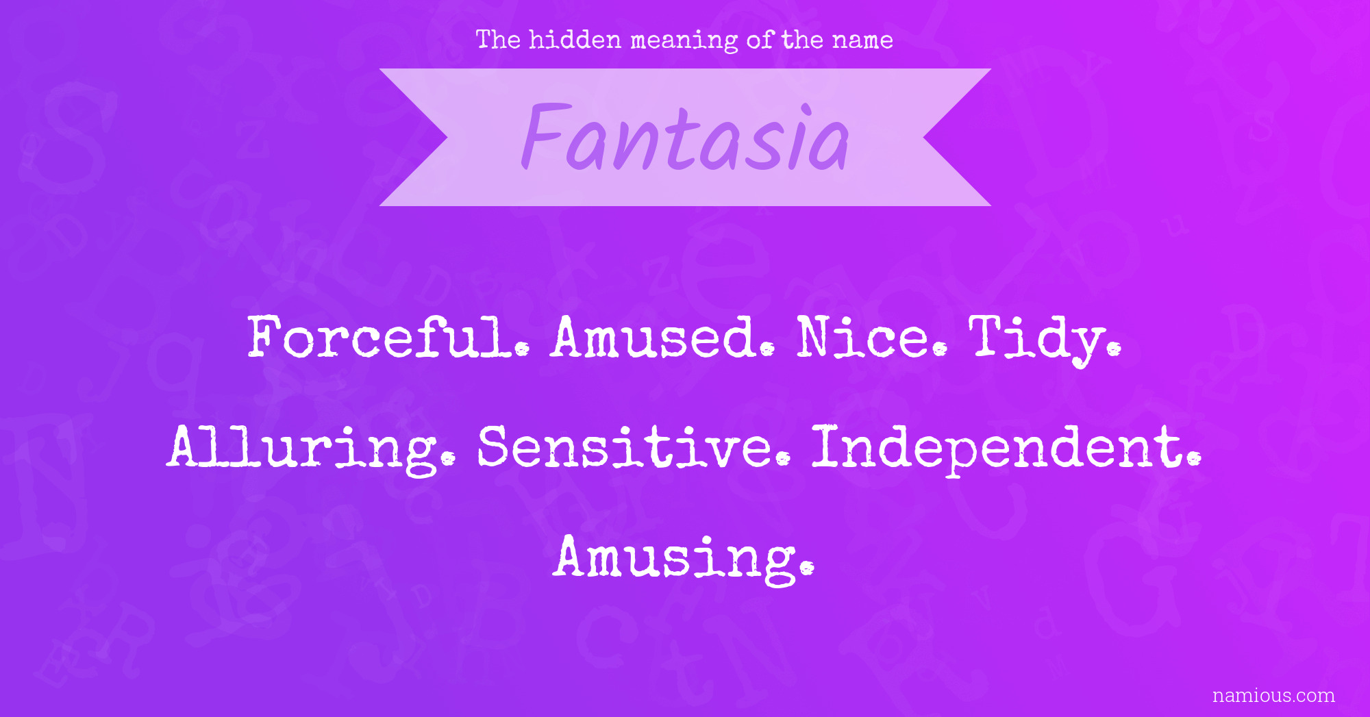 The hidden meaning of the name Fantasia