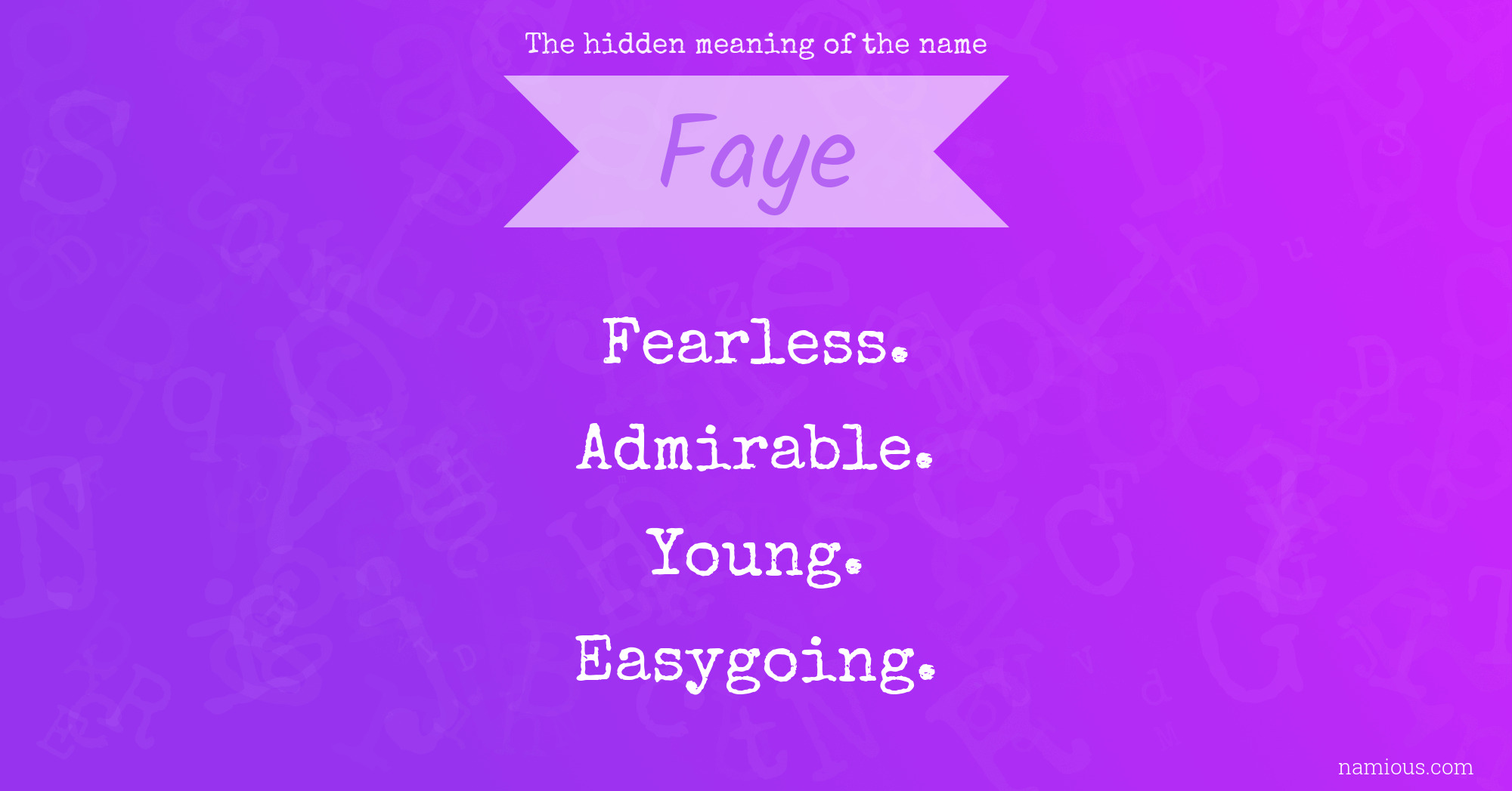 The hidden meaning of the name Faye