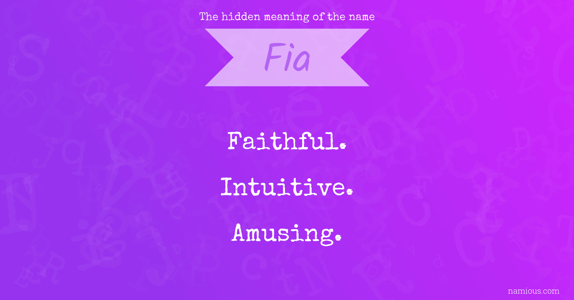 The hidden meaning of the name Fia