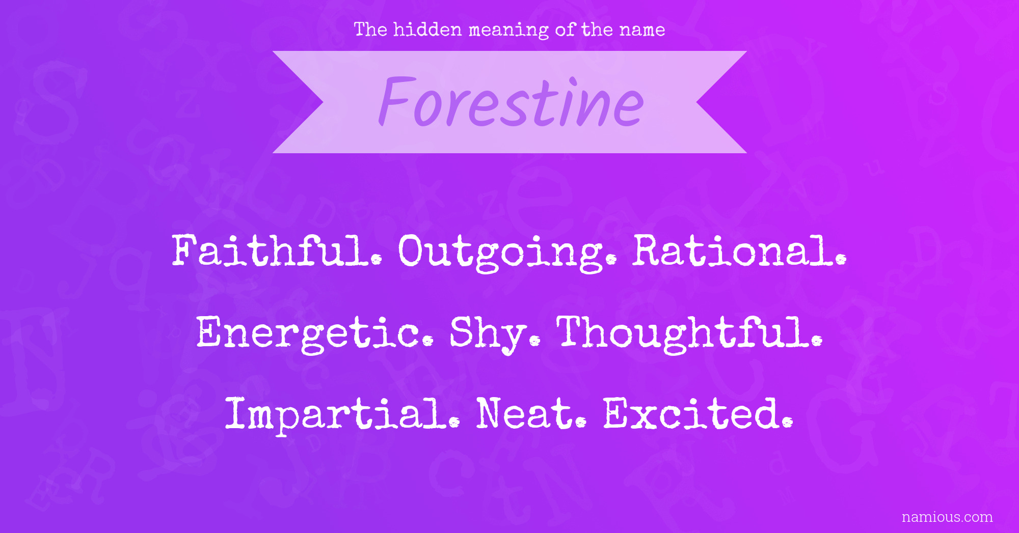 The hidden meaning of the name Forestine