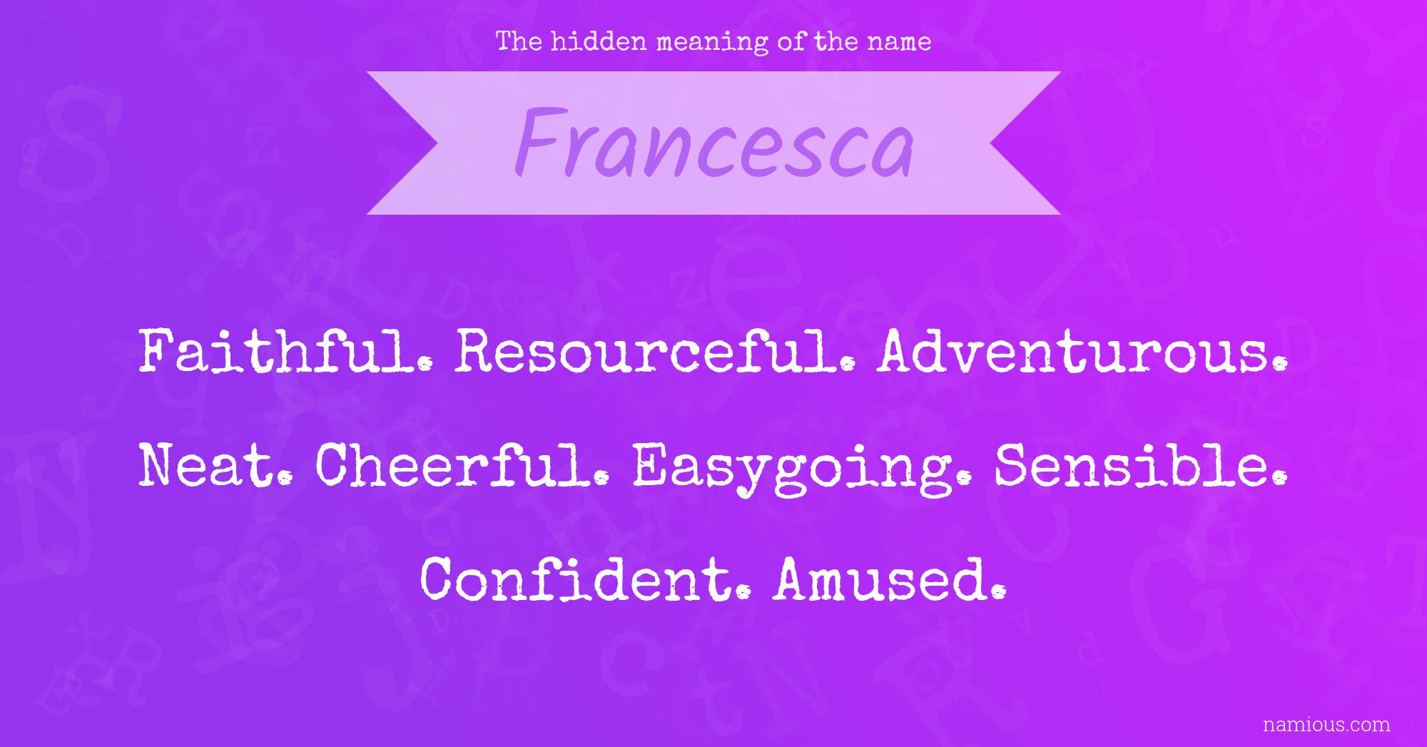 The hidden meaning of the name Francesca