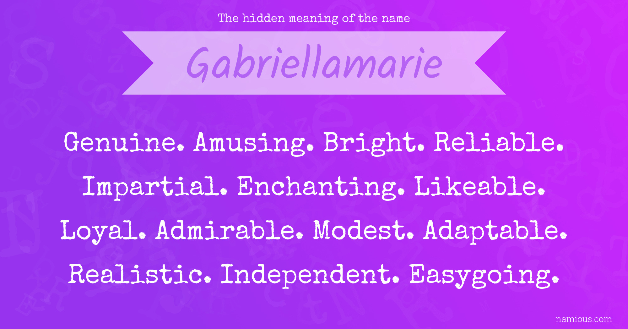 The hidden meaning of the name Gabriellamarie