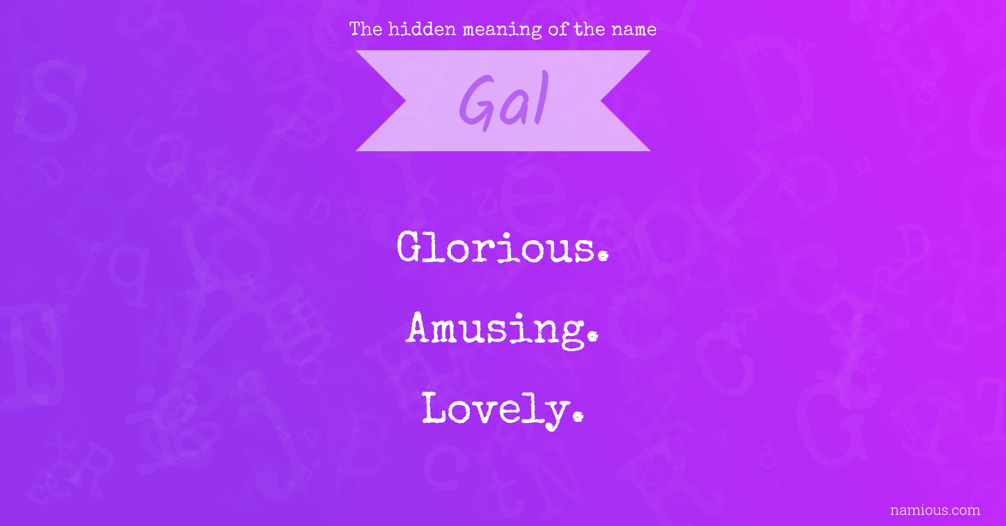 The hidden meaning of the name Gal
