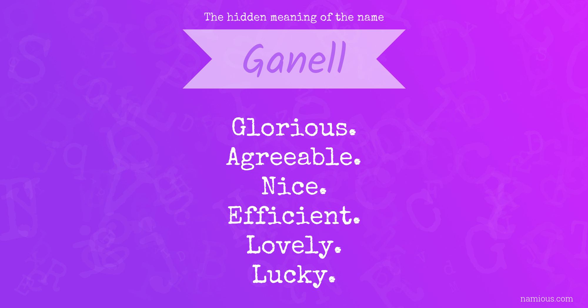 The hidden meaning of the name Ganell
