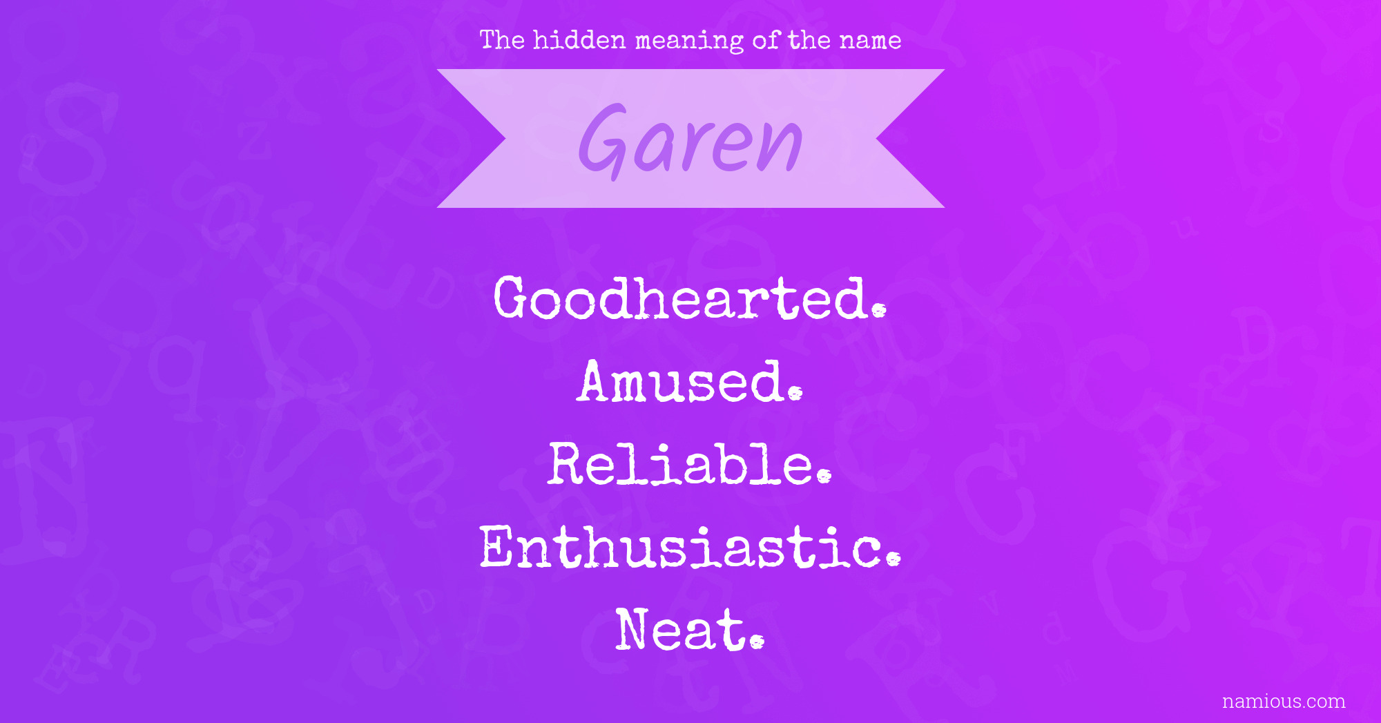 The hidden meaning of the name Garen
