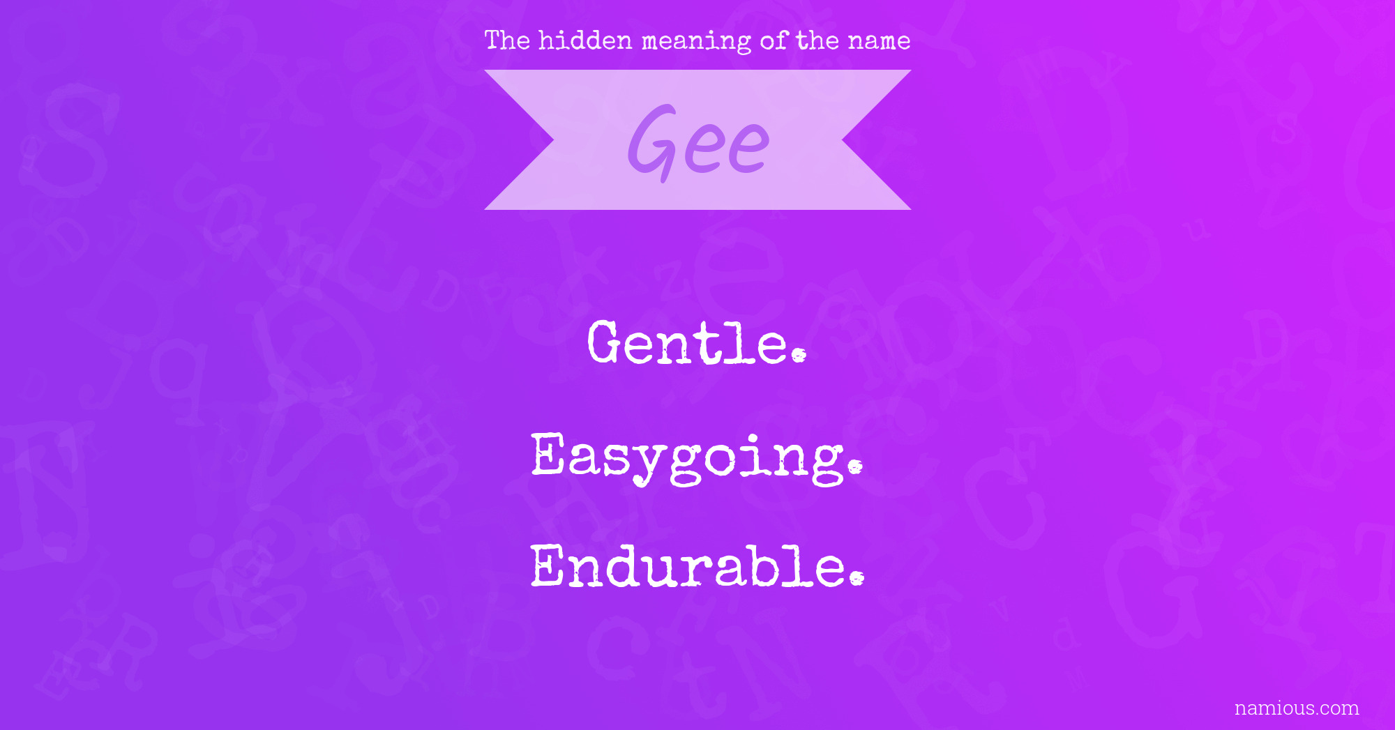 The hidden meaning of the name Gee
