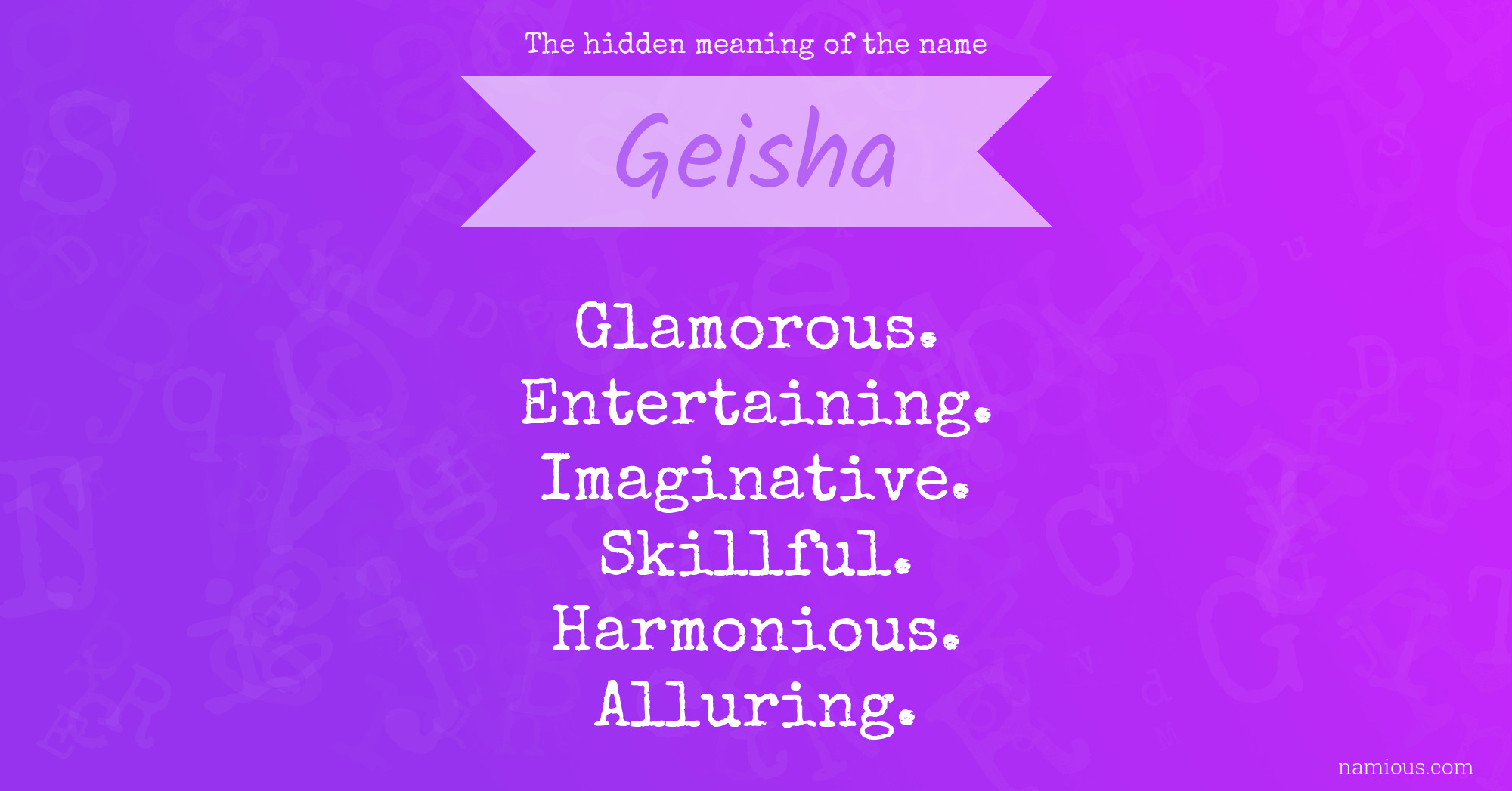 The hidden meaning of the name Geisha