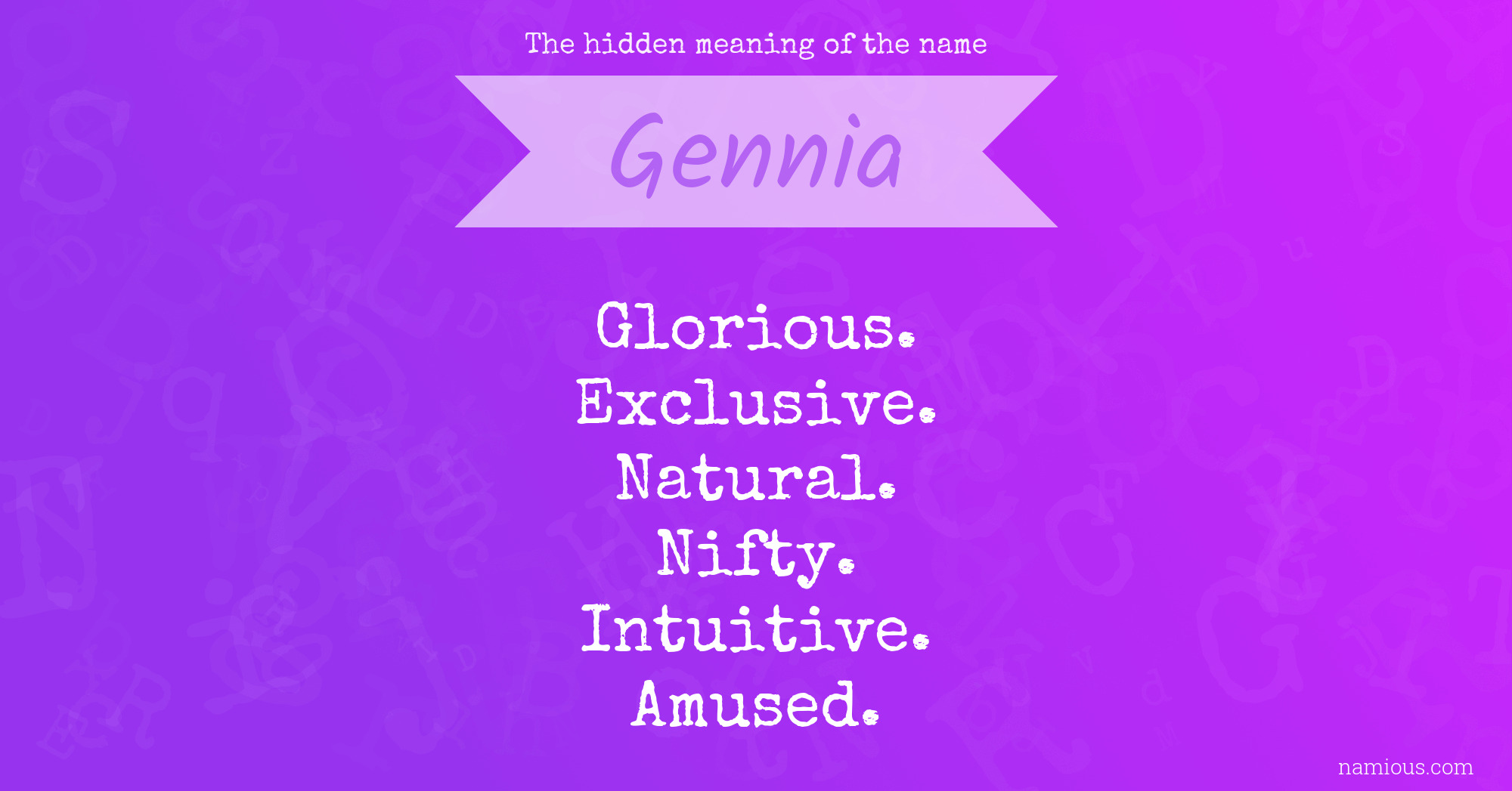 The hidden meaning of the name Gennia