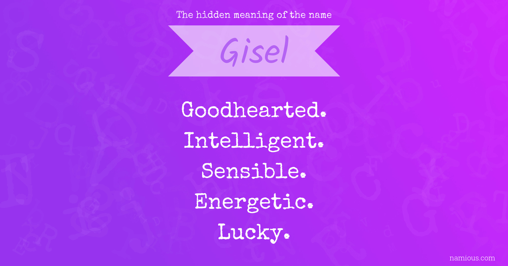 The hidden meaning of the name Gisel