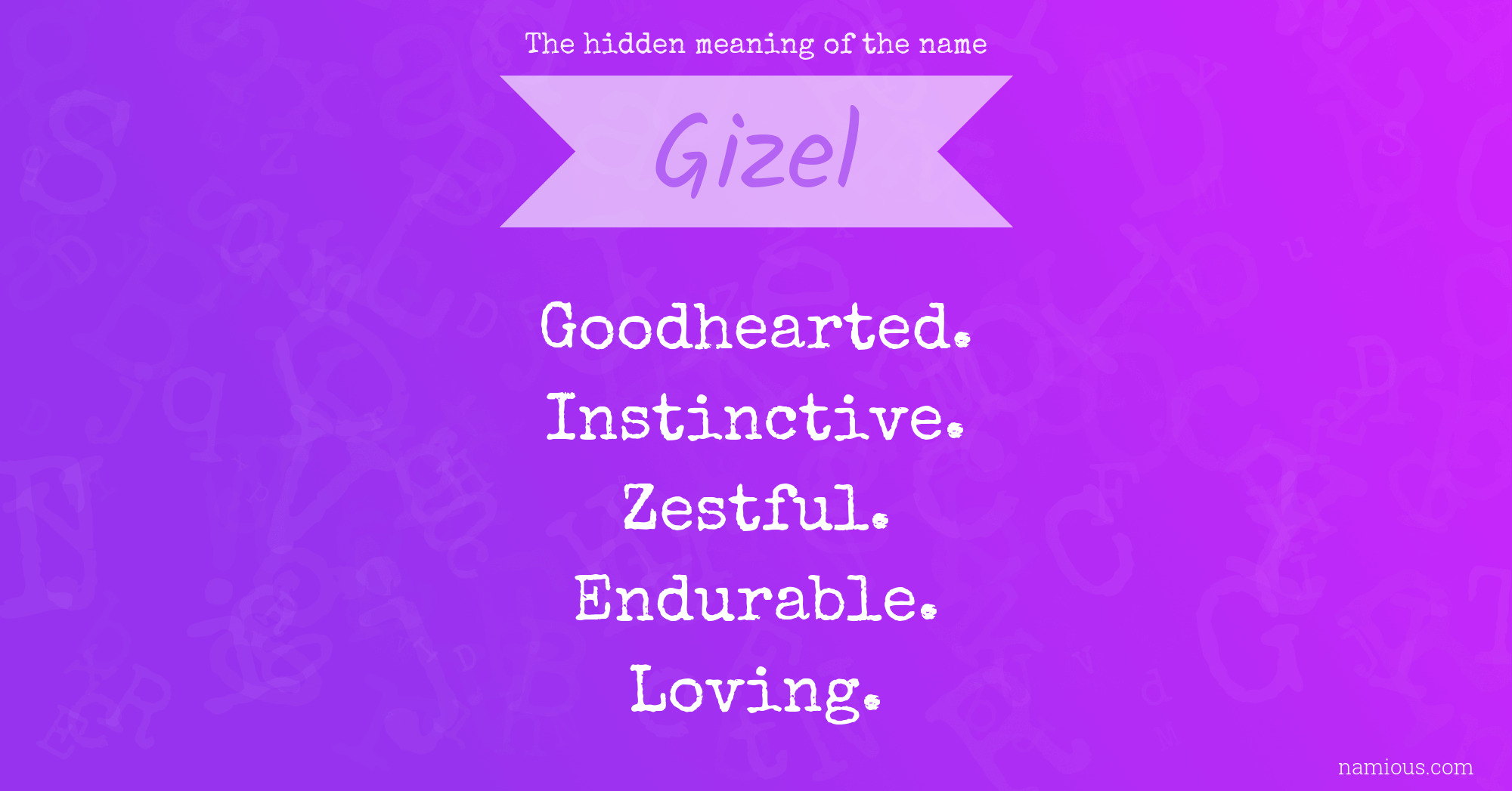 The hidden meaning of the name Gizel
