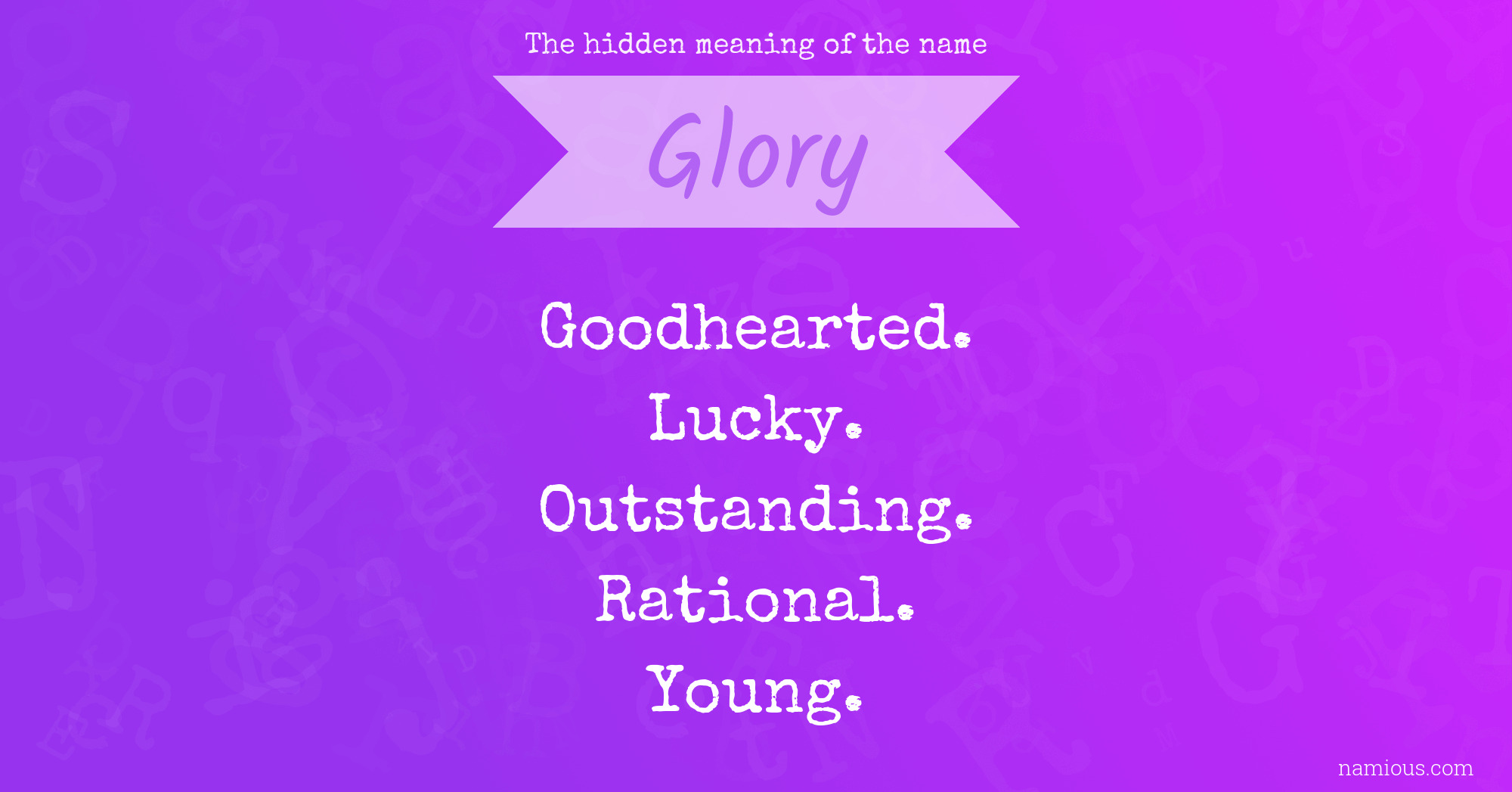 The hidden meaning of the name Glory