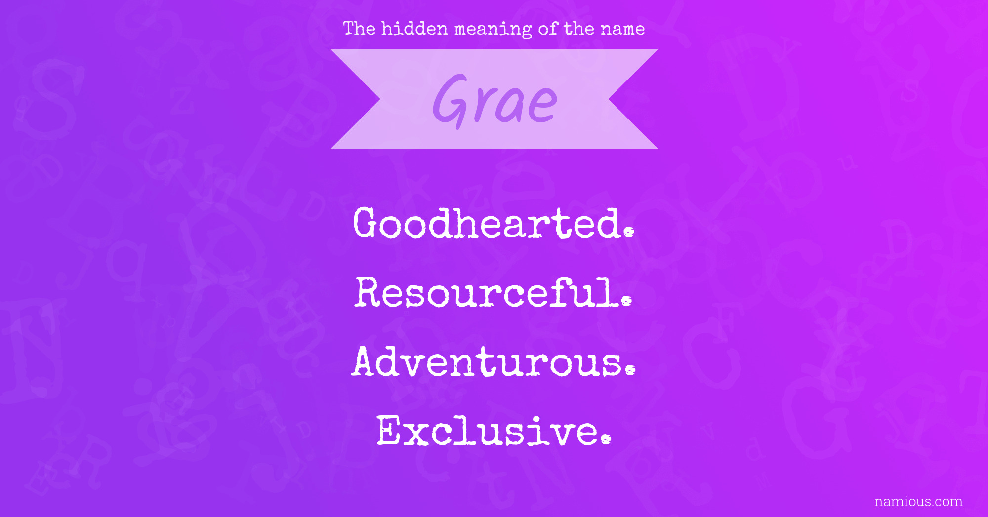 The hidden meaning of the name Grae