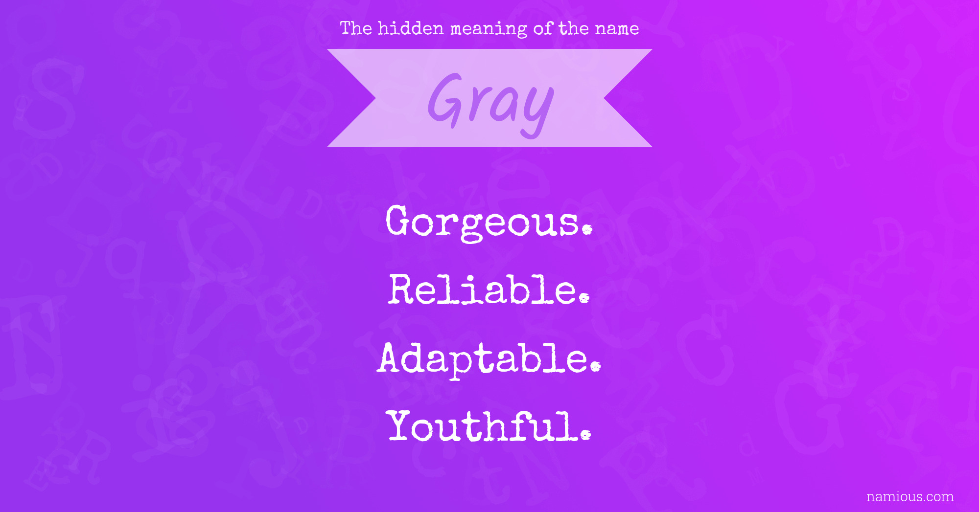 The hidden meaning of the name Gray