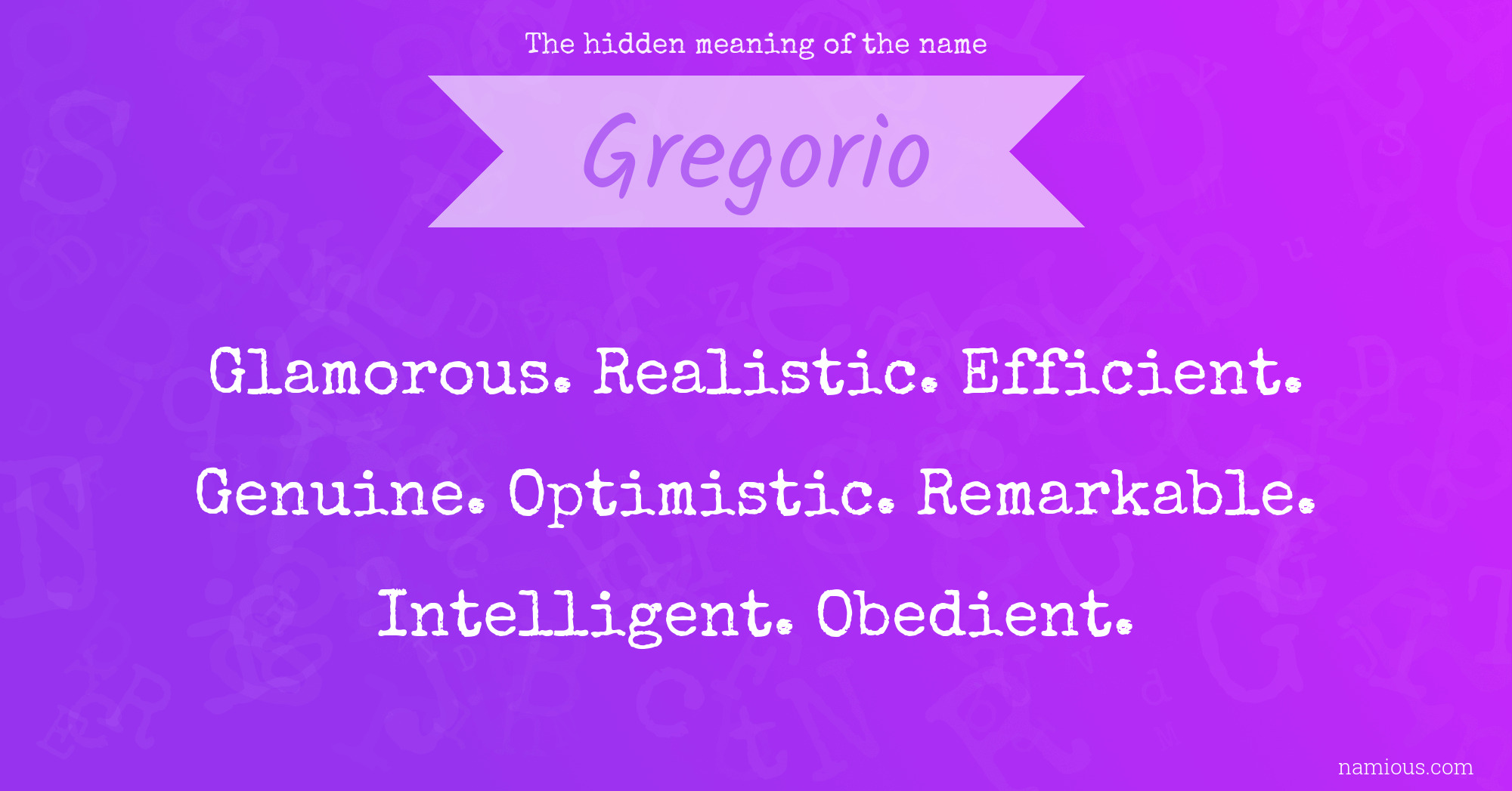 The hidden meaning of the name Gregorio