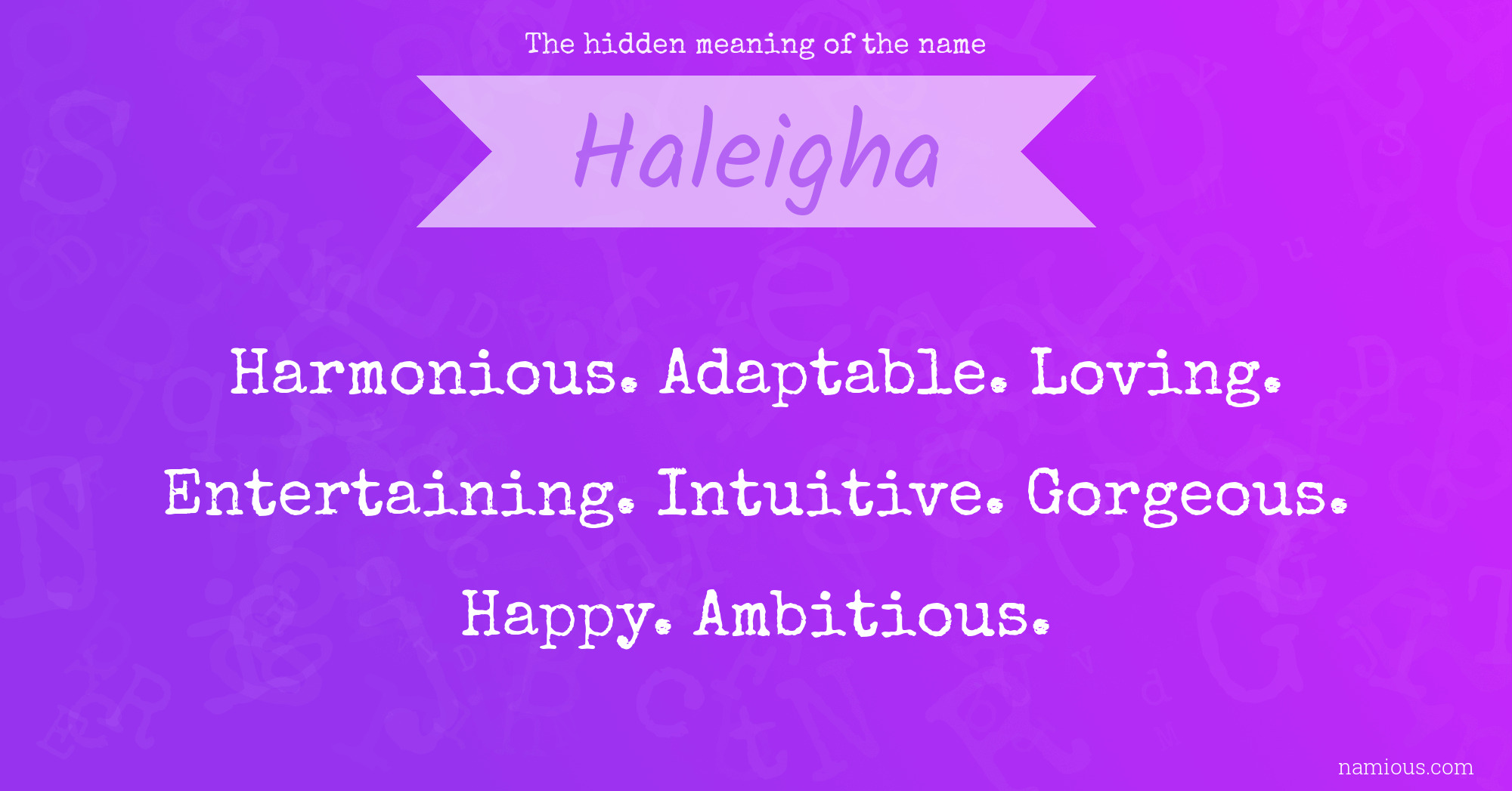 The hidden meaning of the name Haleigha