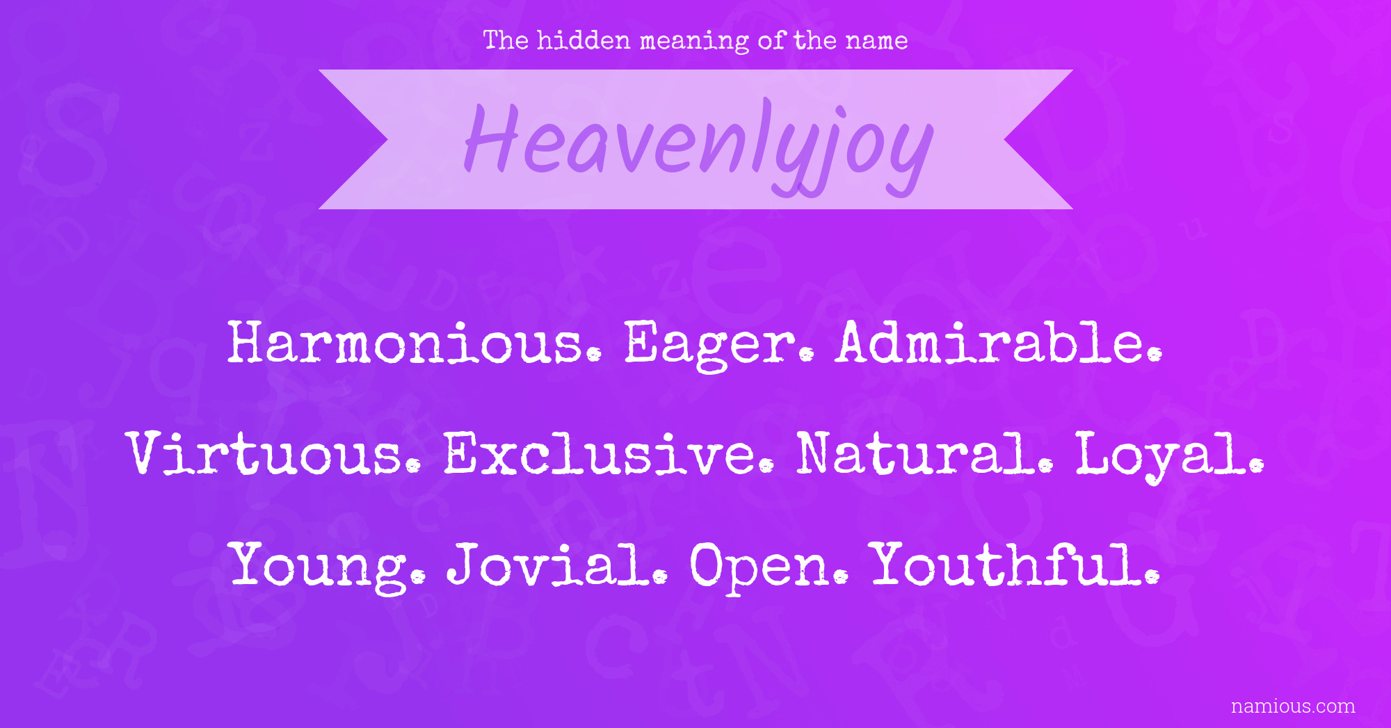 The hidden meaning of the name Heavenlyjoy