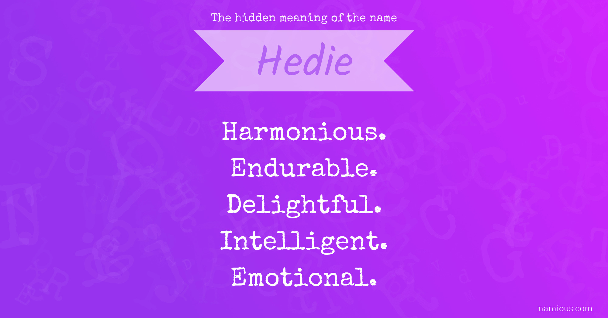 The hidden meaning of the name Hedie