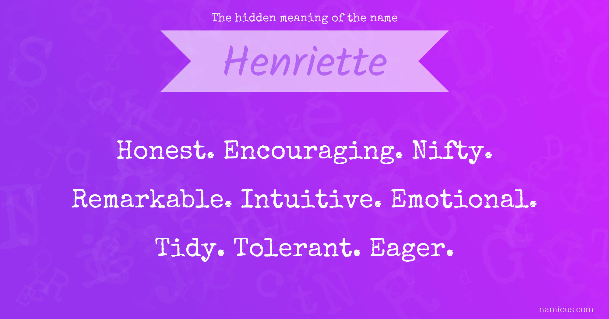The hidden meaning of the name Henriette