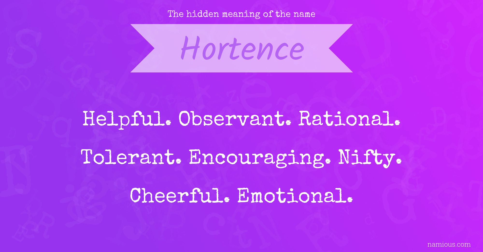 The hidden meaning of the name Hortence