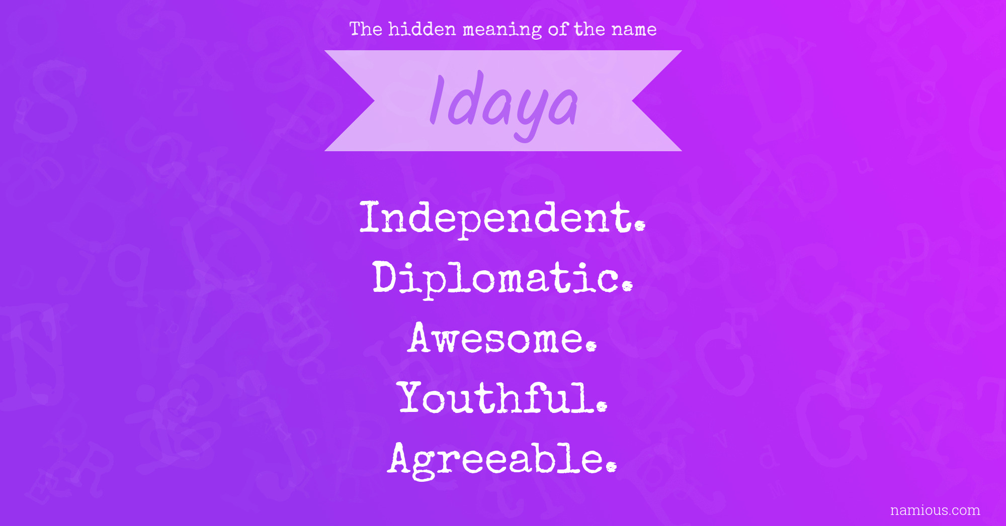 The hidden meaning of the name Idaya