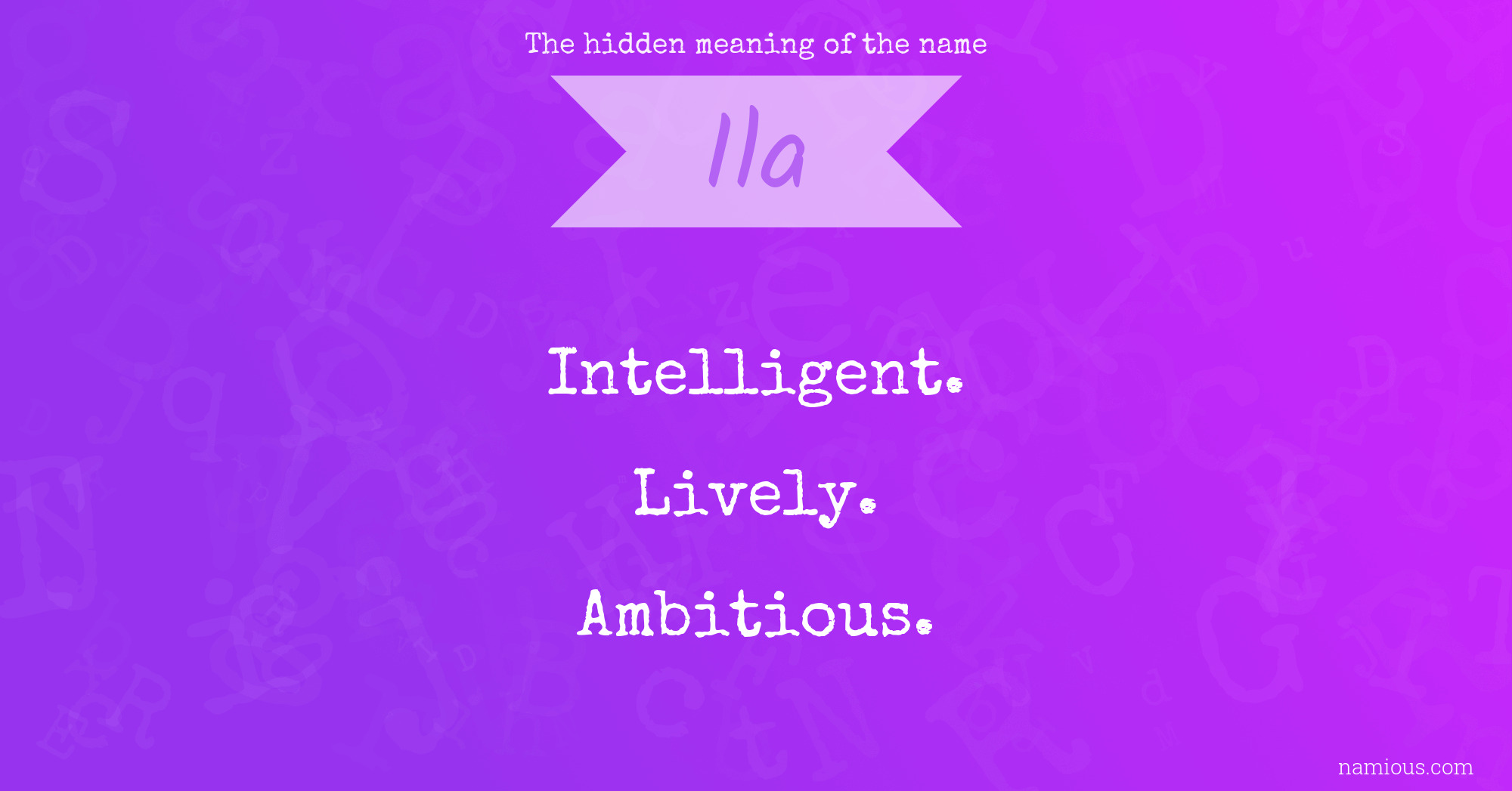 The hidden meaning of the name Ila